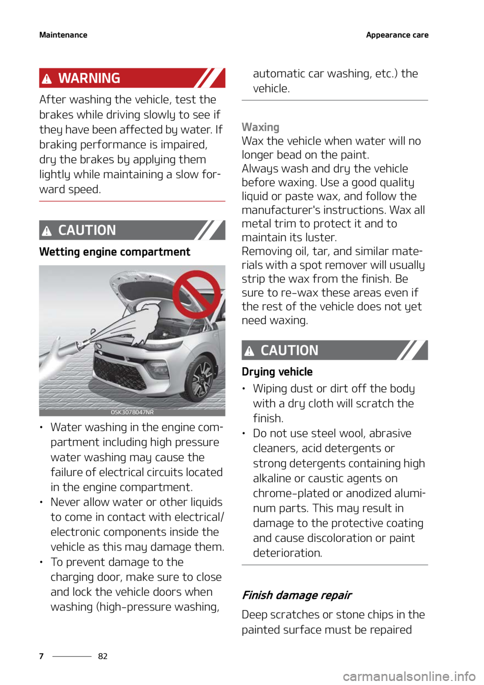 KIA SOUL 2022  Owners Manual �.�B�J�O�U�F�O�B�O�D�F
��
�
�"�Q�Q�F�B�S�B�O�D�F��D�B�S�F
�8�" �3 �/ �* �/ �(
�"�G�U�F�S��X�B�T�I�J�O �H��U�I�F��W�F�I�J�D�M�F�
��U�F�T�U��U�I�F�
�C�S�B�L�F�T��X�I�J�M�F��E�S�J�W�J�O�H��T