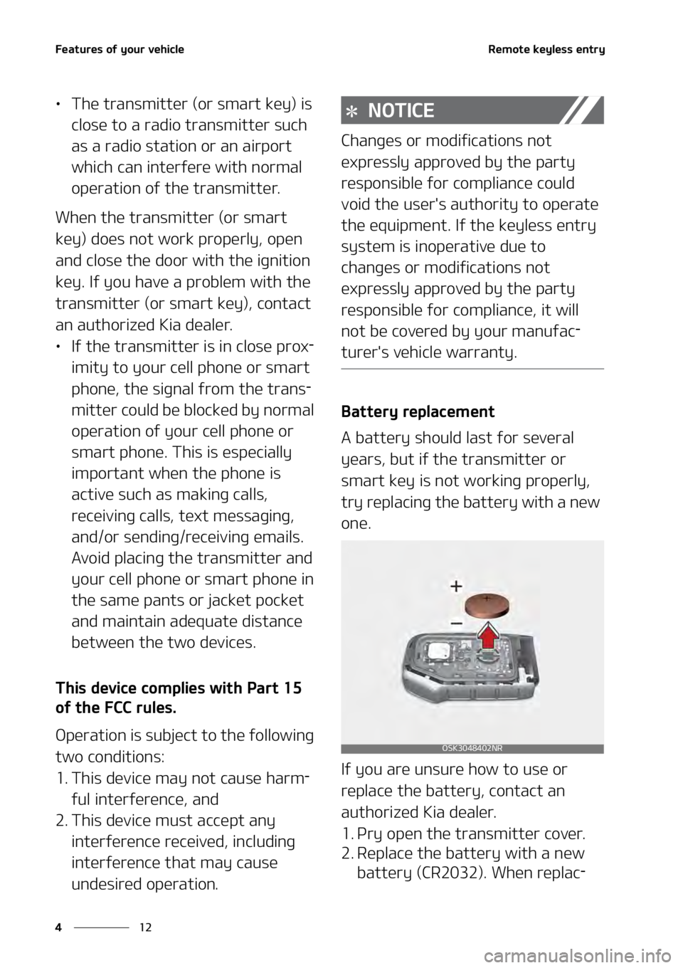 KIA SOUL 2020  Owners Manual ��F�B�U�V�S�F�T��P�G��Z�P�V�S��W�F�I�J�D�M�F
��
�
�3�F�N�P�U�F��L�F�Z�M�F�T�T��F�O�U�S�Z� �
•�5�I�F��U�S�B�O�T�N�J�U�U�F�S��	�P�S��T�N�B�S�U��L�F�Z�
��J�T�
�D�M�P�T�F��U�P��B��S�
