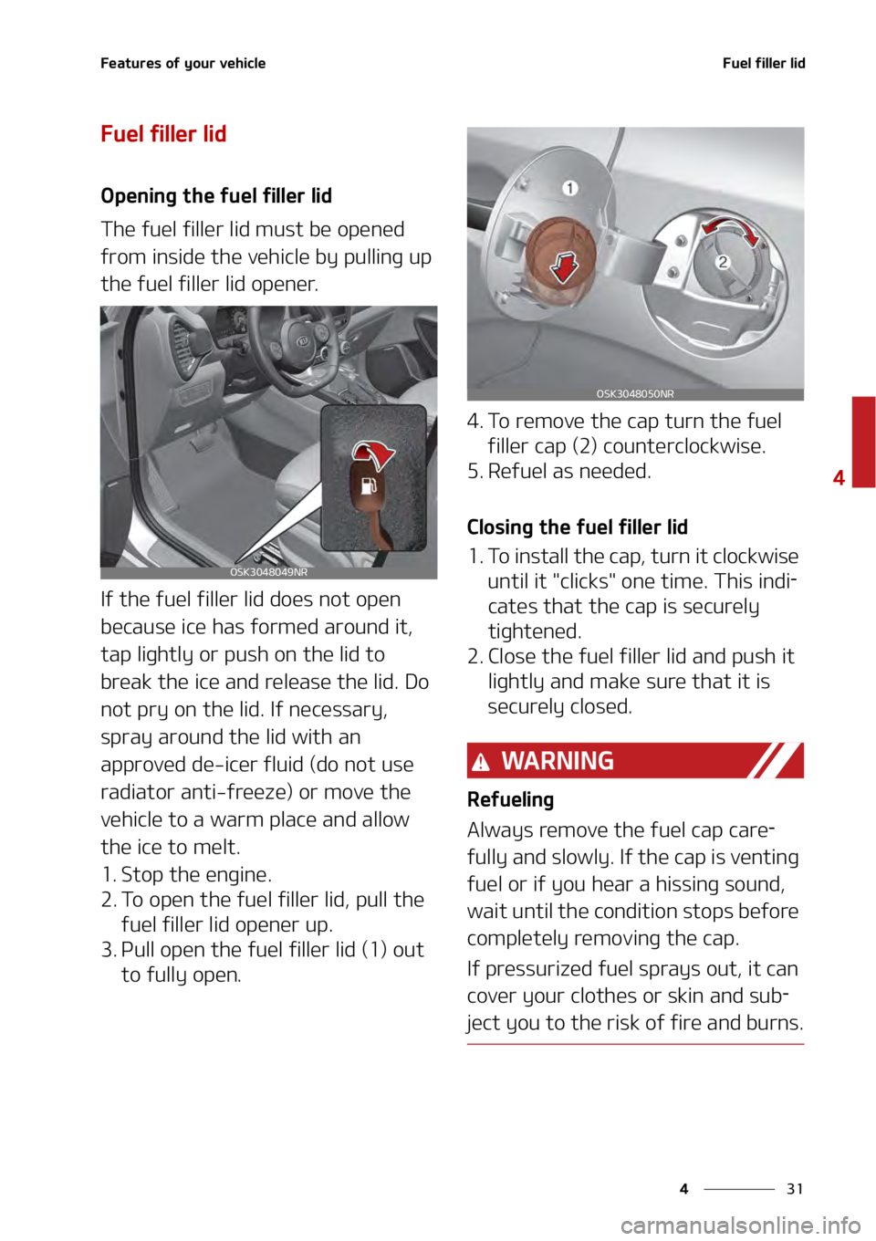 KIA SOUL 2020  Owners Manual ��
�
�
��F�B�U�V�S�F�T��P�G��Z�P�V�S��W�F�I�J�D�M�F��V�F�M��G�J�M�M�F�S��M�J�E��
��V�F�M��G�J�M�M�F�S��M�J�E
�0�Q�F�O�J�O�H��U�I�F��G�V�F�M��G�J�M�M�F�S��M�J�E
�5�I�F��G�V�F�M��G