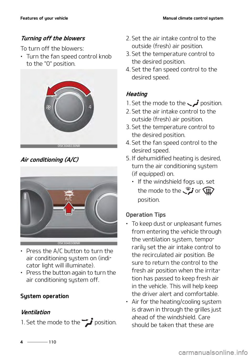 KIA SOUL 2020  Owners Manual ��F�B�U�V�S�F�T��P�G��Z�P�V�S��W�F�I�J�D�M�F
���
�
�.�B�O�V�B�M��D�M�J�N�B�U�F��D�P�O�U�S�P�M��T�Z�T�U�F�N� ��
�5�V�S�O�J�O�H��P�G�G��U�I�F��C�M�P�X�F�S�T
�5�P��U�V�S�O��P�G�G��U�I