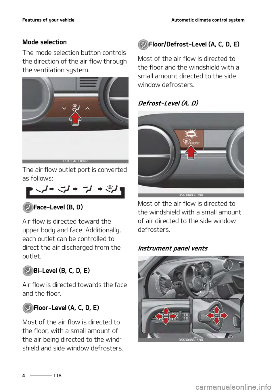 KIA SOUL 2020  Owners Manual ��F�B�U�V�S�F�T��P�G��Z�P�V�S��W�F�I�J�D�M�F
���
�
�"�V�U�P�N�B�U�J�D��D�M�J�N�B�U�F��D�P�O�U�S�P�M��T�Z�T�U�F�N� ��
�.�P�E�F��T�F�M�F�D�U�J�P�O
�5�I�F��N�P�E�F��T�F�M�F�D�U�J�P�O��C