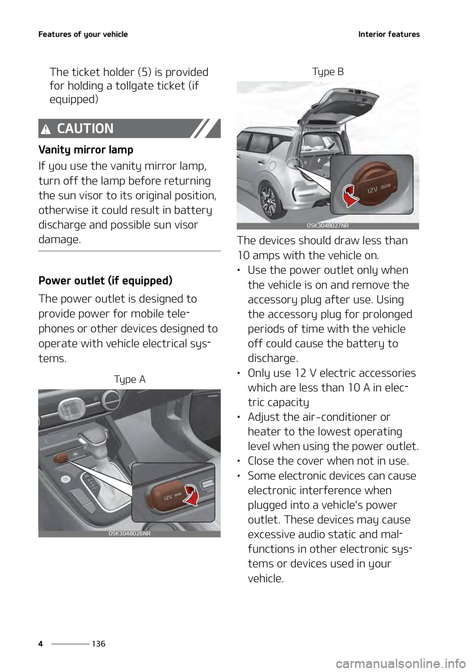 KIA SOUL 2020  Owners Manual ��F�B�U�V�S�F�T��P�G��Z�P�V�S��W�F�I�J�D�M�F
���
�
�*�O�U�F�S�J�P�S��G�F�B�U�V�S�F�T�
�5�I�F��U�J�D�L�F�U��I�P�M�E�F�S� �	��
��J�T��Q�S�P�W�J�E�F�E�
�G�P�S��I�P�M�E�J�O�H��B��U�P�M