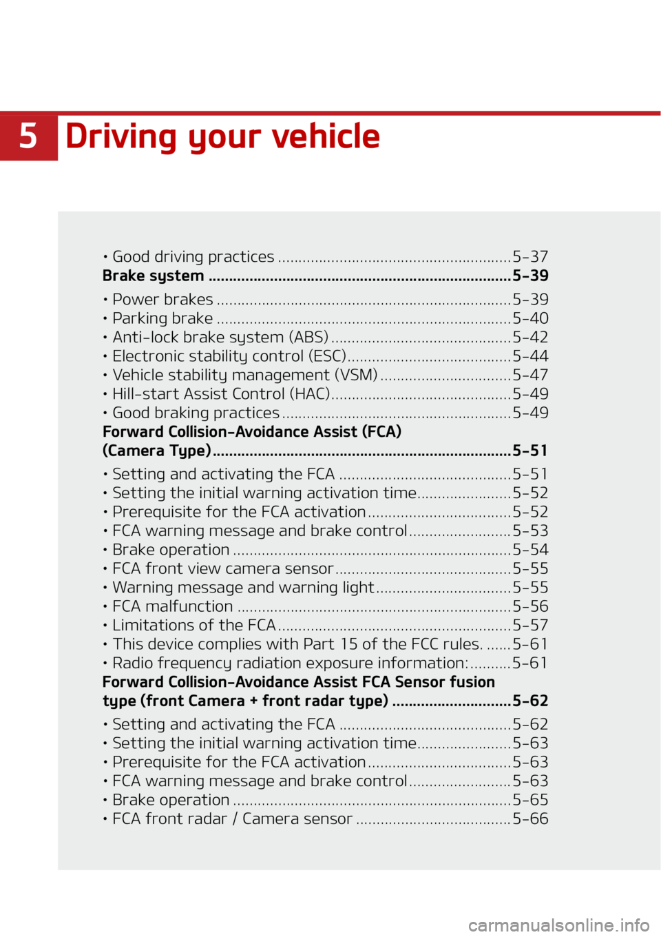 KIA SOUL 2020  Owners Manual ��%�S�J�W�J�O�H��Z�P�V�S��W�F�I�J�D�M�F
•��(�P�P�E��E�S�J�W�J�O�H��Q�S�B�D�U�J�D�F�T ����������������������������������������� ������ ������