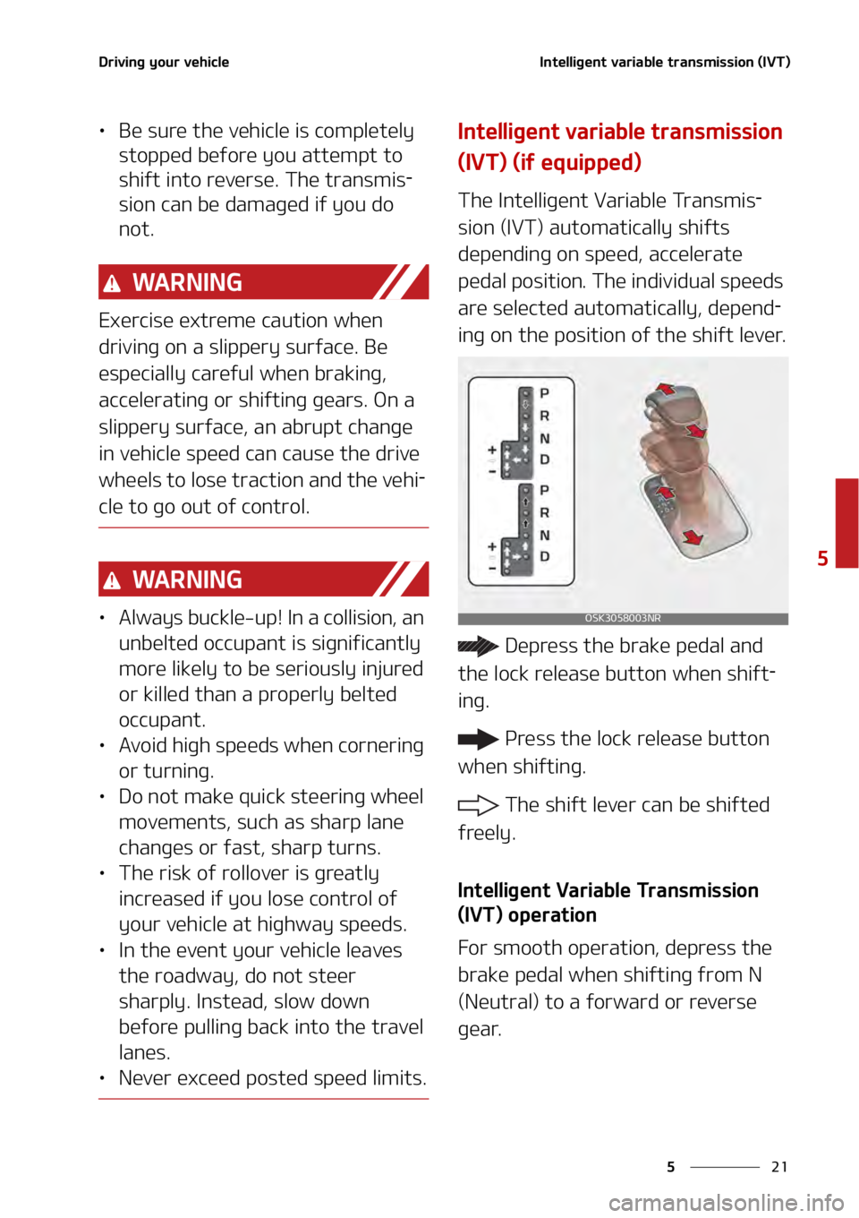 KIA SOUL 2020  Owners Manual ��
�
�
�%�S�J�W�J�O�H��Z�P�V�S��W�F�I�J�D�M�F�*�O�U�F�M�M�J�H�F�O�U��W�B�S�J�B�C�M�F��U�S�B�O�T�N�J�T�T�J�P�O��	�*�7�5�
���
•�#�F��T�V�S�F��U�I�F��W�F�I�J�D�M�F��J�T��D�P�N�Q�M�F�U�