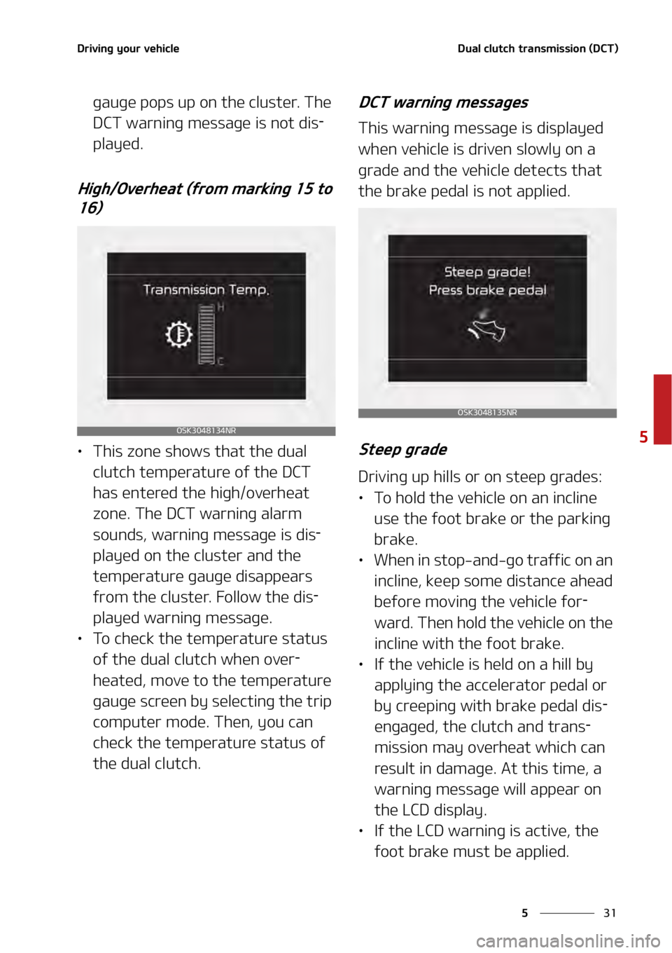 KIA SOUL 2020  Owners Manual ��
�
�
�%�S�J�W�J�O�H��Z�P�V�S��W�F�I�J�D�M�F�%�V�B�M��D�M�V�U�D�I��U�S�B�O�T�N�J�T�T�J�P�O��	�%�$�5�
���
�H�B�V�H�F��Q�P�Q�T��V�Q��P�O��U�I�F��D�M�V�T�U�F�S���5�I�F�
�%�$�5��X�B�