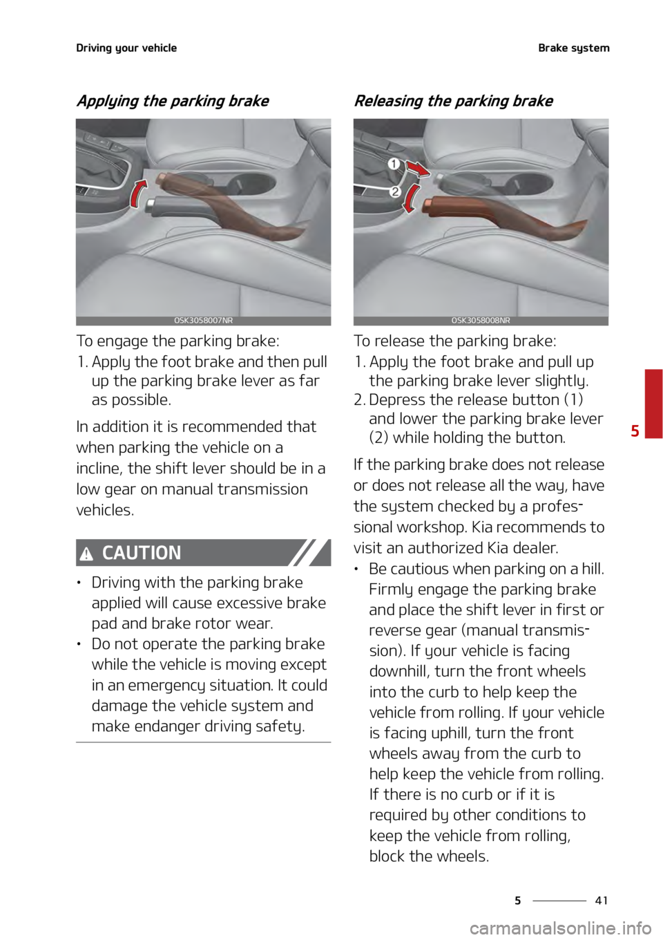 KIA SOUL 2020  Owners Manual ��
�
�
�%�S�J�W�J�O�H��Z�P�V�S��W�F�I�J�D�M�F�#�S�B�L�F��T�Z�T�U�F�N�
�"�Q�Q�M�Z�J�O�H��U�I�F��Q�B�S�L�J�O�H��C�S�B�L�F
�5�P��F�O�H�B�H�F��U�I�F��Q�B�S�L�J�O�H��C�S�B�L�F�
�� �"�Q�Q�