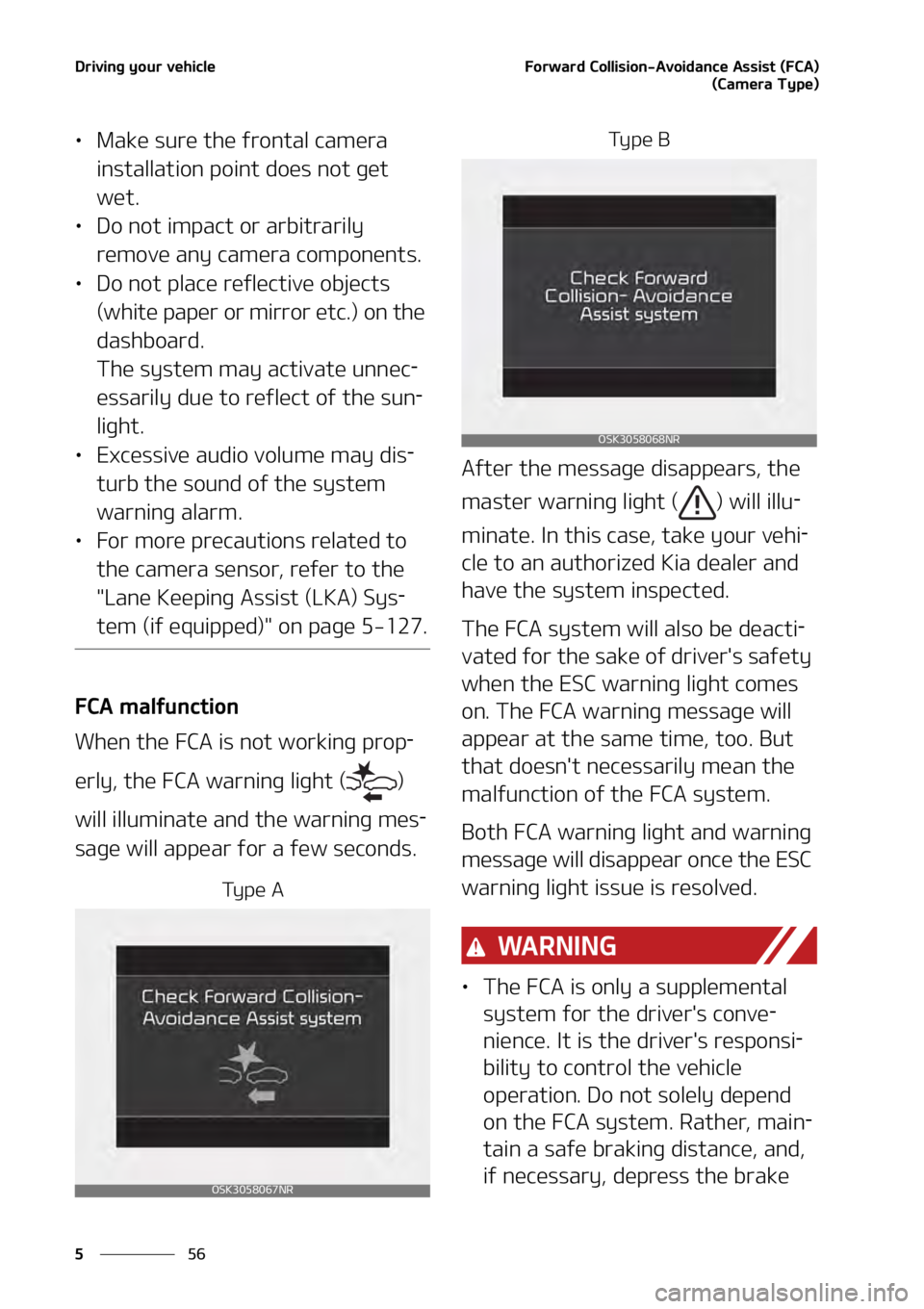 KIA SOUL 2020  Owners Manual �%�S�J�W�J�O�H��Z�P�V�S��W�F�I�J�D�M�F
��
�
��P�S�X�B�S�E��$�P�M�M�J�T�J�P�O��"�W�P�J�E�B�O�D�F��"�T�T�J�T�U��	��$�"�
 ���
�	�$�B�N�F�S�B��5�Z�Q�F�
�
• �.�B�L�F��T�V�S�F��U�I�F��G