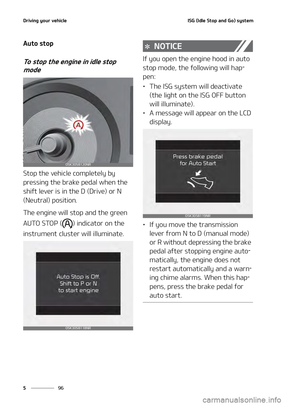 KIA SOUL 2020  Owners Manual �%�S�J�W�J�O�H��Z�P�V�S��W�F�I�J�D�M�F
��
�
�*�4�(��	�*�E�M�F��4�U�P�Q��B�O�E��(�P�
��T�Z�T�U�F�N� ����
�"�V�U�P��T�U�P�Q
�5�P��T�U�P�Q��U�I�F��F�O�H�J�O�F��J�O��J�E�M�F��T�U�P�Q