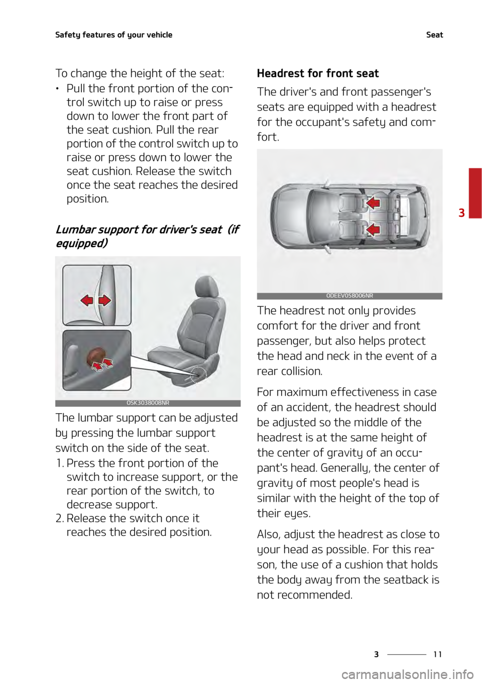 KIA SOUL 2020  Owners Manual ��
�
�
�4�B�G�F�U�Z��G�F�B�U�V�S�F�T��P�G��Z�P�V�S��W�F�I�J�D�M�F�4�F�B�U
�5�P��D�I�B�O�H�F��U�I�F��I�F�J�H�I�U��P�G��U�I�F��T�F�B�U�
•�1�V�M�M��U�I�F��G�S�P�O�U��Q�P�S�U�J�P�O��P