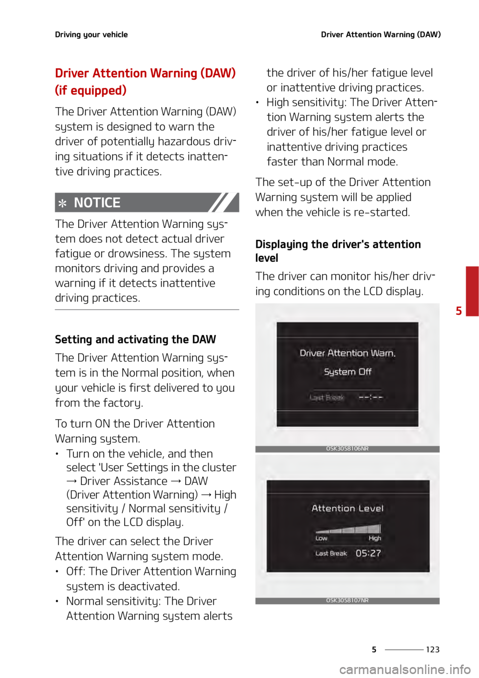 KIA SOUL 2020  Owners Manual ���
�
�
�%�S�J�W�J�O�H��Z�P�V�S��W�F�I�J�D�M�F�%�S�J�W�F�S��"�U�U�F�O�U�J�P�O��8�B�S�O�J�O�H��	�%�"�8�
���
�%�S�J�W�F�S��"�U�U�F�O�U�J�P�O��8�B�S�O�J�O�H��	�%�"�8�
�
�	�J�G��F�R�V�J�