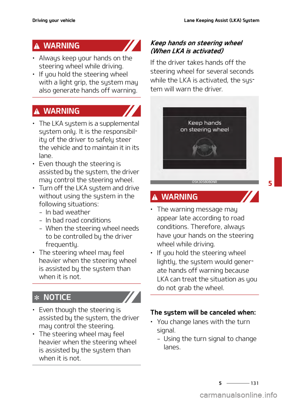 KIA SOUL 2020  Owners Manual ���
�
�
�%�S�J�W�J�O�H��Z�P�V�S��W�F�I�J�D�M�F�-�B�O�F��,�F�F�Q�J�O�H��"�T�T�J�T�U��	�-�,�"�
��4�Z�T�U�F�N����
�8�" �3 �/ �* �/ �(
•�"�M�X�B�Z�T��L�F�F�Q��Z�P�V�S��I�B�O�E�T��P�O�