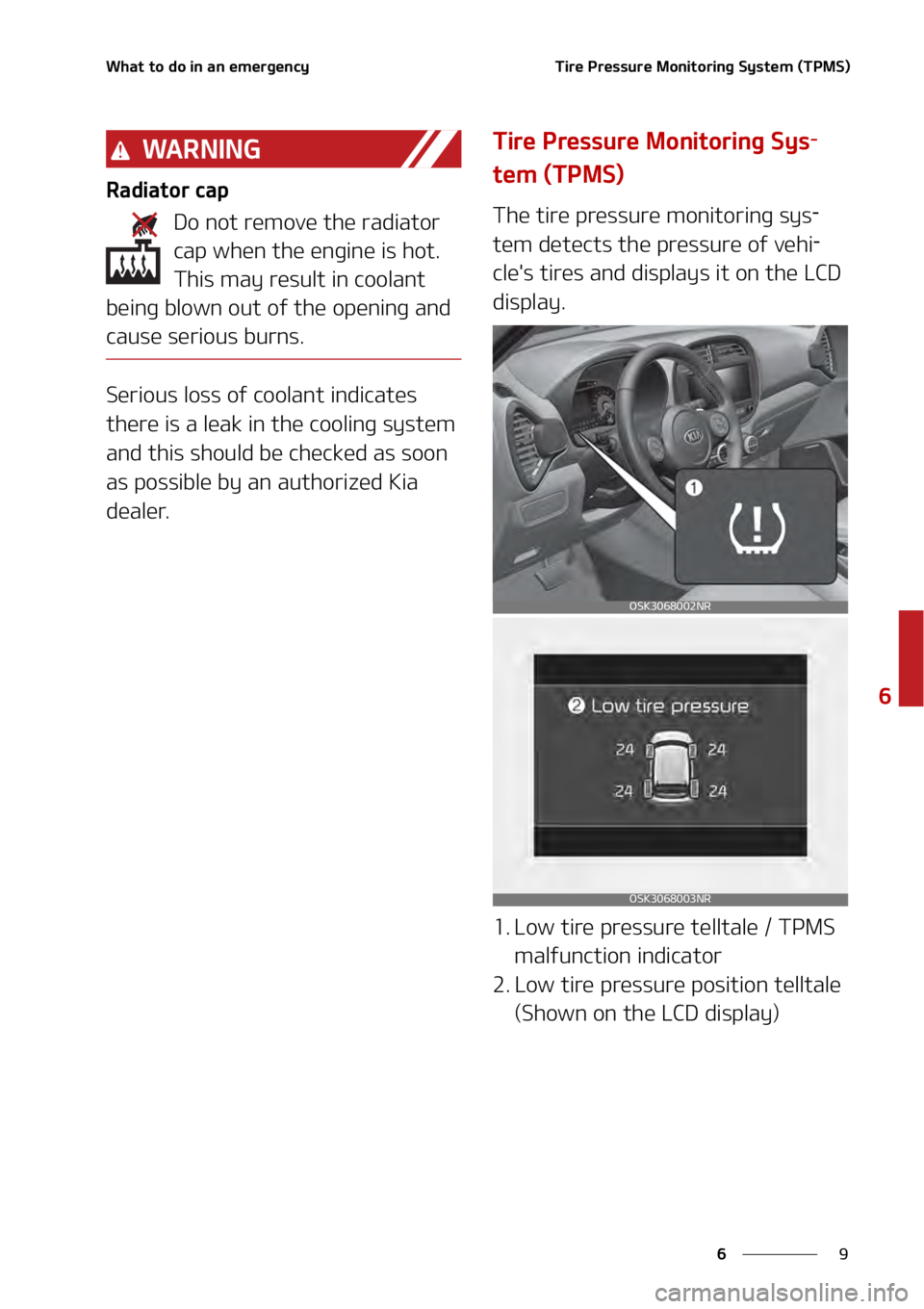 KIA SOUL 2020  Owners Manual �
�
�
�8�I�B�U��U�P��E�P��J�O��B�O��F�N�F�S�H�F�O�D�Z�5�J�S�F��1�S�F�T�T�V�S�F��.�P�O�J�U�P�S�J�O�H��4�Z�T�U�F�N��	�5�1�.�4�
����
�8�" �3 �/ �* �/ �(
�3�B�E�J�B�U�P�S��D�B�Q
�%�P��O�