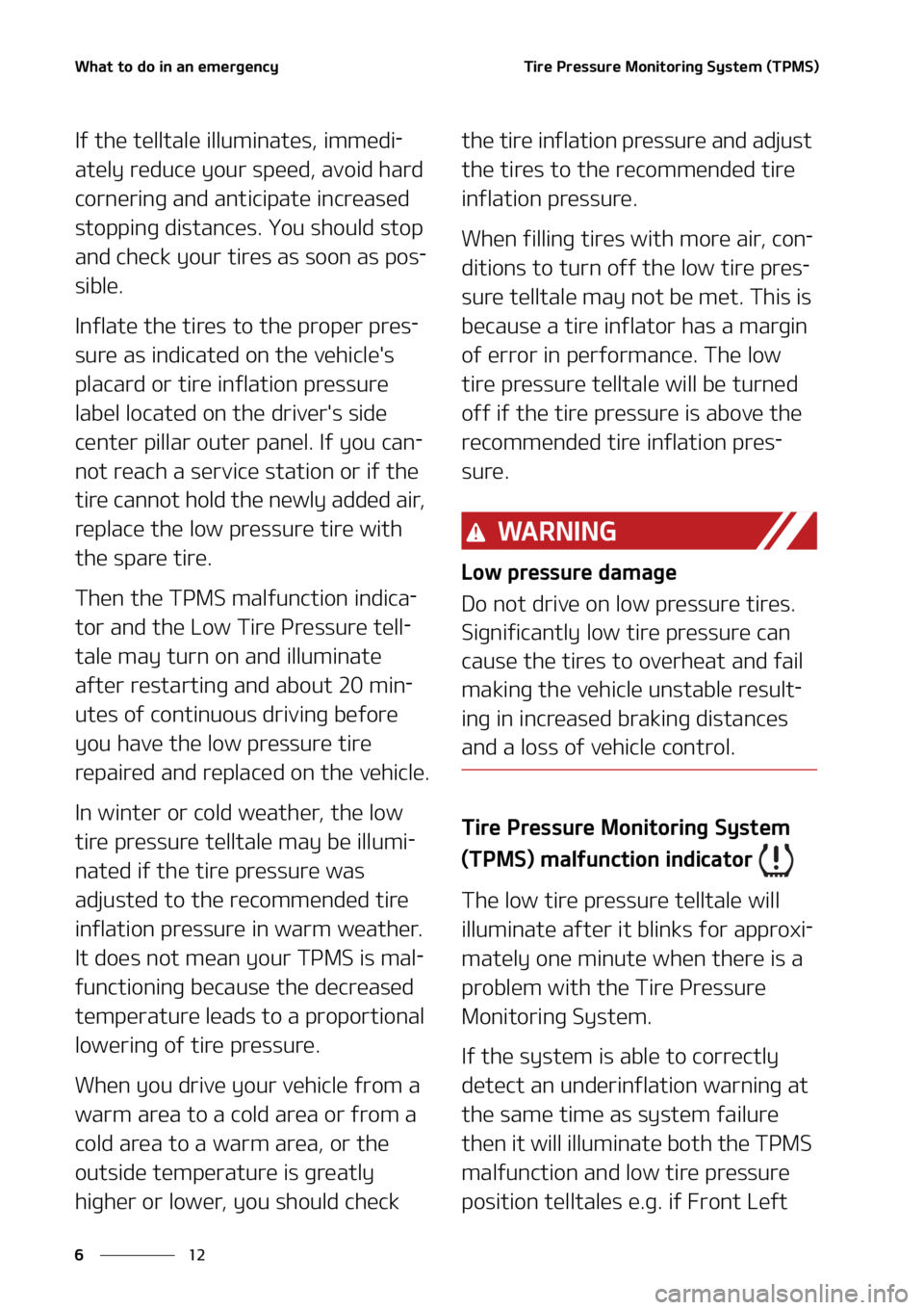 KIA SOUL 2020  Owners Manual �8�I�B�U��U�P��E�P��J�O��B�O��F�N�F�S�H�F�O�D�Z
��
�
�5�J�S�F��1�S�F�T�T�V�S�F��.�P�O�J�U�P�S�J�O�H��4�Z�T�U�F�N��	�5�1�.�4�
� ���
�*�G��U�I�F��U�F�M�M�U�B�M�F��J�M�M�V�N�J�O�B�U�F�