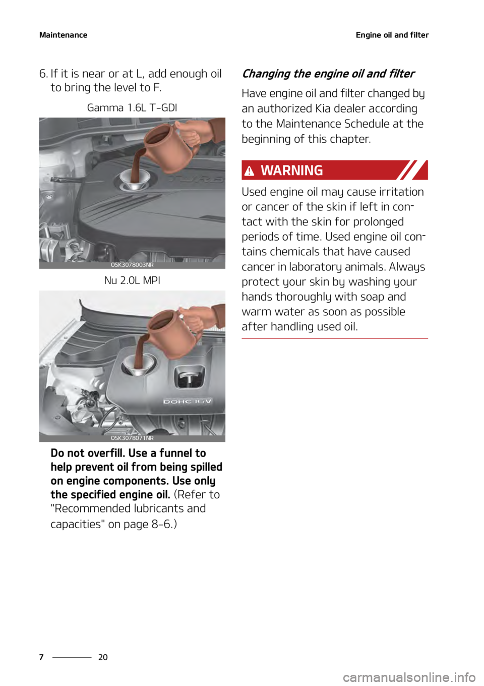 KIA SOUL 2020  Owners Manual �.�B�J�O�U�F�O�B�O�D�F
��
�
�&�O�H�J�O�F��P�J�M��B�O�E��G�J�M�U�F�S� ��
�� �*�G��J�U��J�T��O�F�B�S��P�S��B�U��-�
��B�E�E��F�O�P�V�H�I��P�J�M�
�U�P��C�S�J�O�H��U�I�F��M�F�W�F�M�