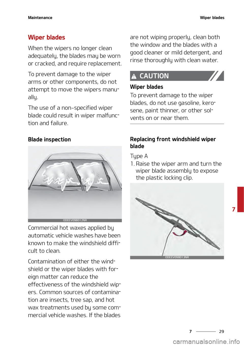 KIA SOUL 2020  Owners Manual ��
�
�
�.�B�J�O�U�F�O�B�O�D�F�8�J�Q�F�S��C�M�B�E�F�T�
�8�J�Q�F�S��C�M�B�E�F�T
�8�I�F�O��U�I�F��X�J�Q�F�S�T��O�P��M�P�O�H�F�S��D�M�F�B�O�
�B�E�F�R�V�B�U�F�M�Z�
��U�I�F��C�M�B�E�F�T��N�B