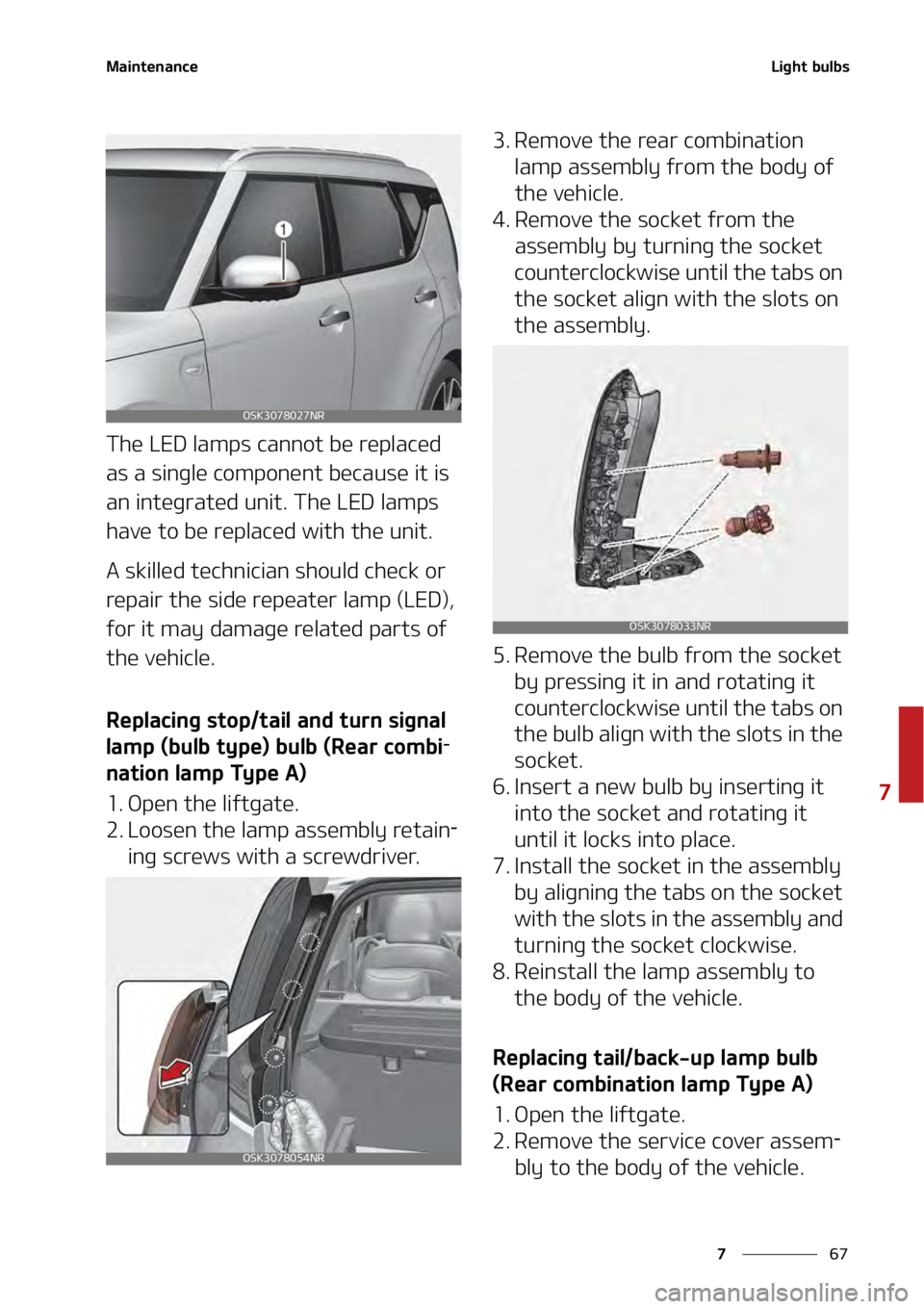 KIA SOUL 2020  Owners Manual ��
�
�
�.�B�J�O�U�F�O�B�O�D�F�-�J�H�I�U��C�V�M�C�T�
�5�I�F��-�&�%��M�B�N�Q�T��D�B�O�O�P�U��C�F��S�F�Q�M�B�D�F�E�
�B�T��B��T�J�O�H�M�F��D�P�N�Q�P�O�F�O�U��C�F�D�B�V�T�F��J�U��J�T�
�B