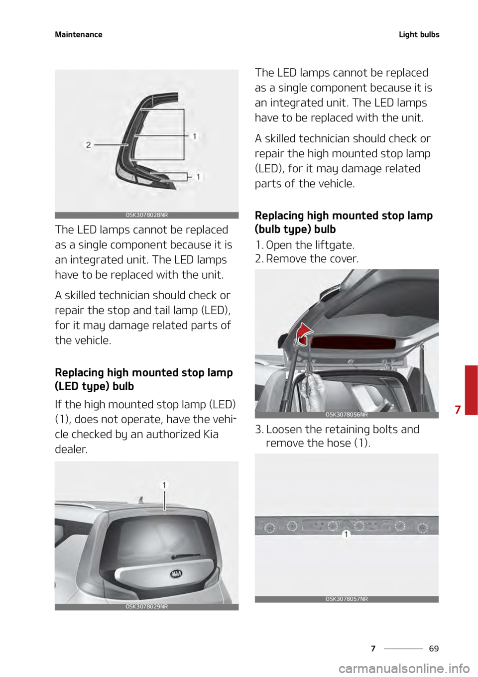 KIA SOUL 2020  Owners Manual ��
�
�
�.�B�J�O�U�F�O�B�O�D�F�-�J�H�I�U��C�V�M�C�T�
�5�I�F��-�&�%��M�B�N�Q�T��D�B�O�O�P�U��C�F��S�F�Q�M�B�D�F�E�
�B�T��B��T�J�O�H�M�F��D�P�N�Q�P�O�F�O�U��C�F�D�B�V�T�F��J�U��J�T�
�B