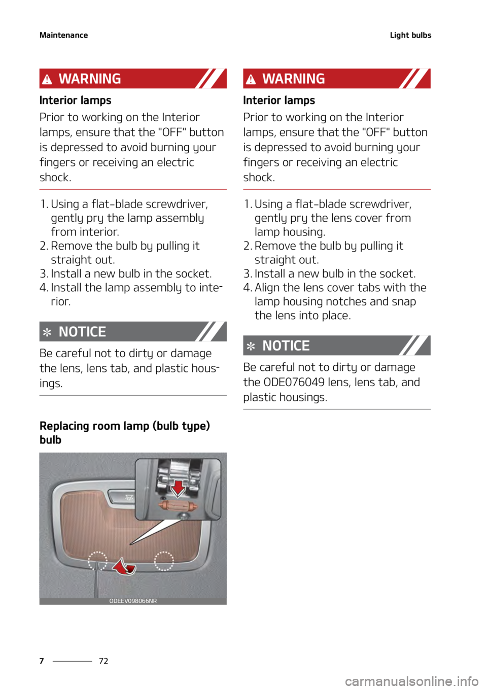 KIA SOUL 2020  Owners Manual �.�B�J�O�U�F�O�B�O�D�F
��
�
�-�J�H�I�U��C�V�M�C�T�
�8�" �3 �/ �* �/ �(
�*�O�U�F�S�J�P�S��M�B�N�Q�T
�1�S�J�P�S��U�P��X�P�S�L�J�O�H��P �O��U�I�F��*�O�U�F�S�J�P�S�
�M�B�N�Q�T�
��F�O�T�V�S�F�