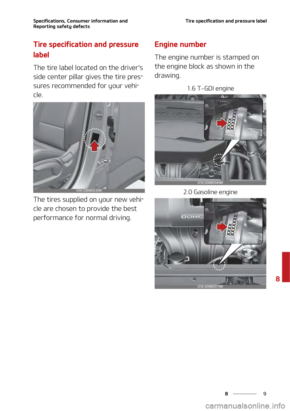 KIA SOUL 2020  Owners Manual �
�
�
�4�Q�F�D�J�G�J�D�B�U�J�P�O�T�
��$�P�O�T�V�N�F�S��J�O�G�P�S�N�B�U�J�P�O��B�O�E�
�3�F�Q�P�S�U�J�O�H��T�B�G�F�U�Z��E�F�G�F�D�U�T�5�J�S�F��T�Q�F�D�J�G�J�D�B�U�J�P�O��B�O�E��Q�S�F�T�T�V�S
