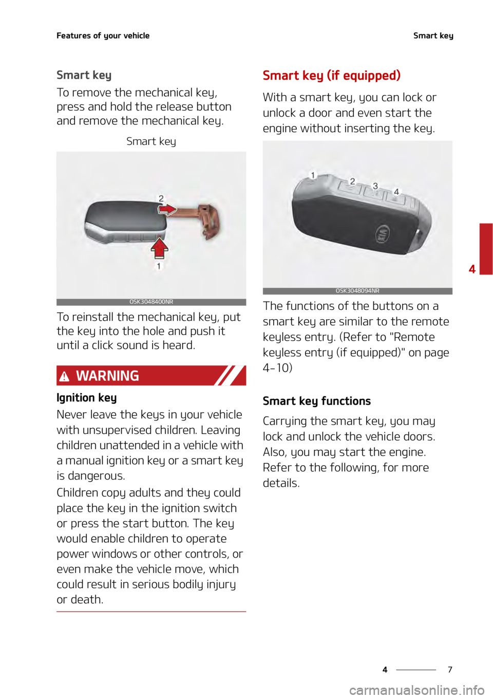 KIA SOUL 2020  Owners Manual �
�
�
��F�B�U�V�S�F�T��P�G��Z�P�V�S��W�F�I�J�D�M�F�4�N�B�S�U��L�F�Z�
�4�N�B�S�U��L�F�Z
�5�P��S�F�N�P�W�F��U�I�F��N�F�D�I�B�O�J�D�B�M��L�F�Z�
�
�Q�S�F�T�T��B�O�E��I�P�M�E��U�I�F��S�F