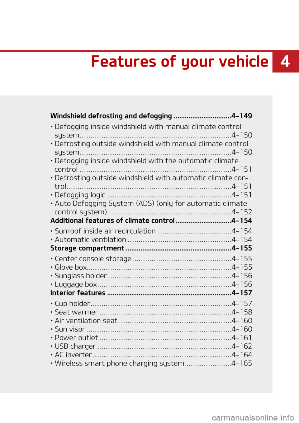 KIA TELLURIDE 2020  Owners Manual � ��F�B�U�V�S�F�T��P�G��Z�P�V�S��W�F�I�J�D�M�F
�8�J�O�E�T�I�J�F�M�E��E�F�G�S�P�T�U�J�O�H��B�O�E��E�F�G�P�H�H�J�O�H ������������������������������������
•�