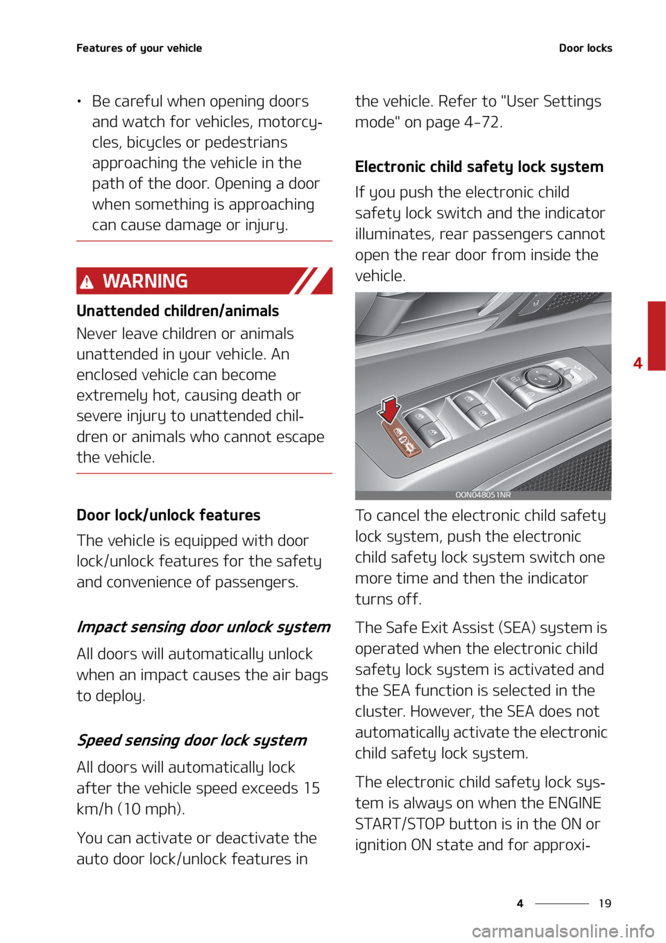 KIA TELLURIDE 2020  Owners Manual ��
�
�
��F�B�U�V�S�F�T��P�G��Z�P�V�S��W�F�I�J�D�M�F�%�P�P�S��M�P�D�L�T
•�#�F��D�B�S�F�G�V�M��X�I�F�O��P�Q�F�O�J�O�H��E�P�P�S�T�
�B�O�E��X�B�U�D�I��G�P�S��W�F�I�J�D�M�F�T�
��N�P�U�P