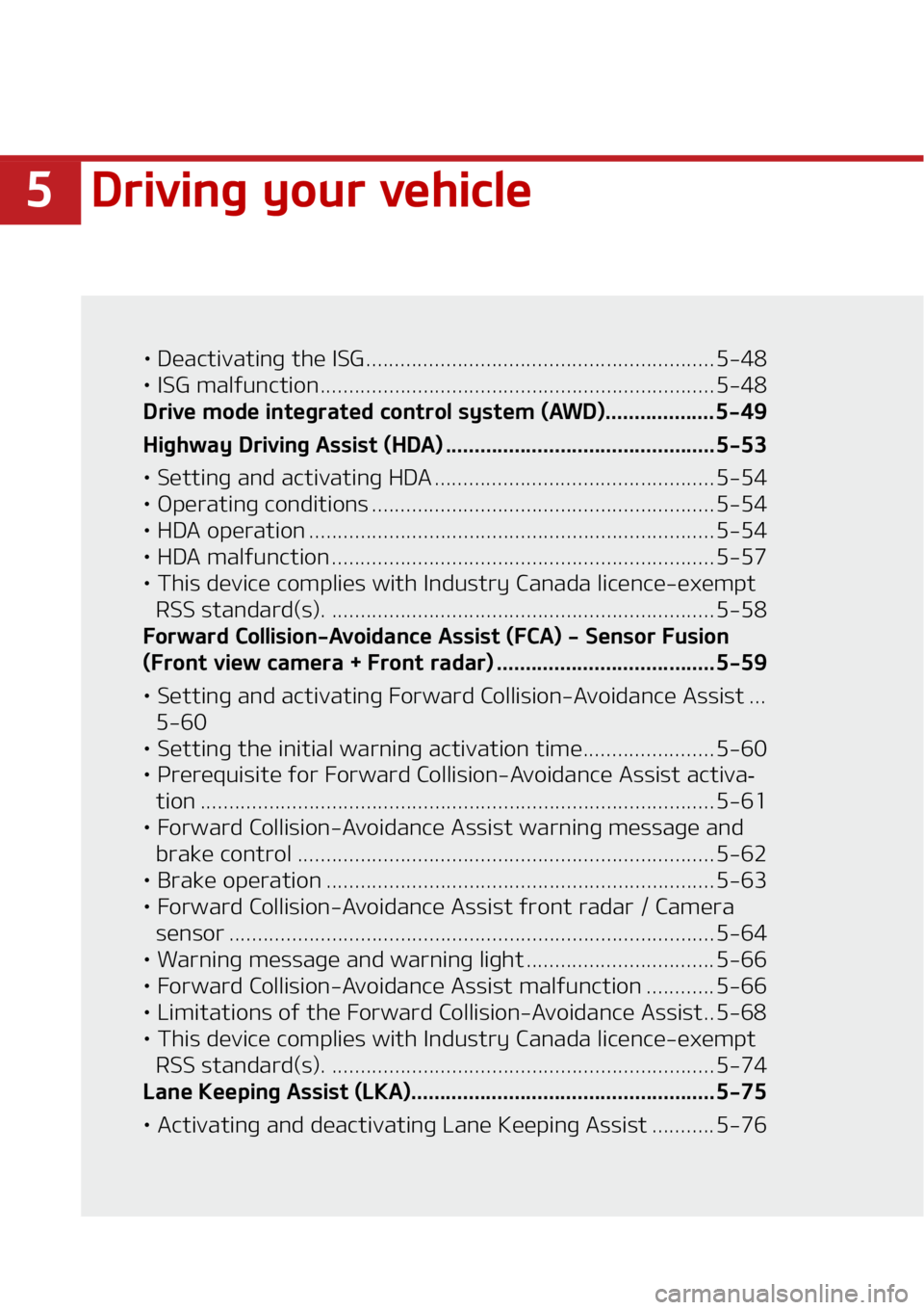 KIA TELLURIDE 2020  Owners Manual ��%�S�J�W�J�O�H��Z�P�V�S��W�F�I�J�D�M�F
•��%�F�B�D�U�J�W�B�U�J�O�H��U�I�F��*�4�(��������������������������������������������������������