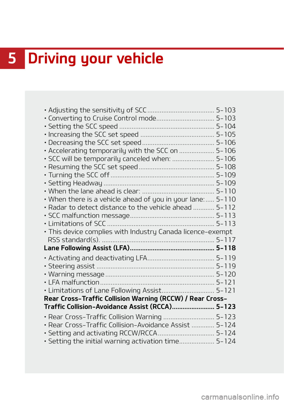 KIA TELLURIDE 2020  Owners Manual ��%�S�J�W�J�O�H��Z�P�V�S��W�F�I�J�D�M�F
•��"�E�K�V�T�U�J�O�H��U�I�F��T�F�O�T�J�U�J�W�J�U�Z��P�G��4�$�$ �������������������������������������� �����