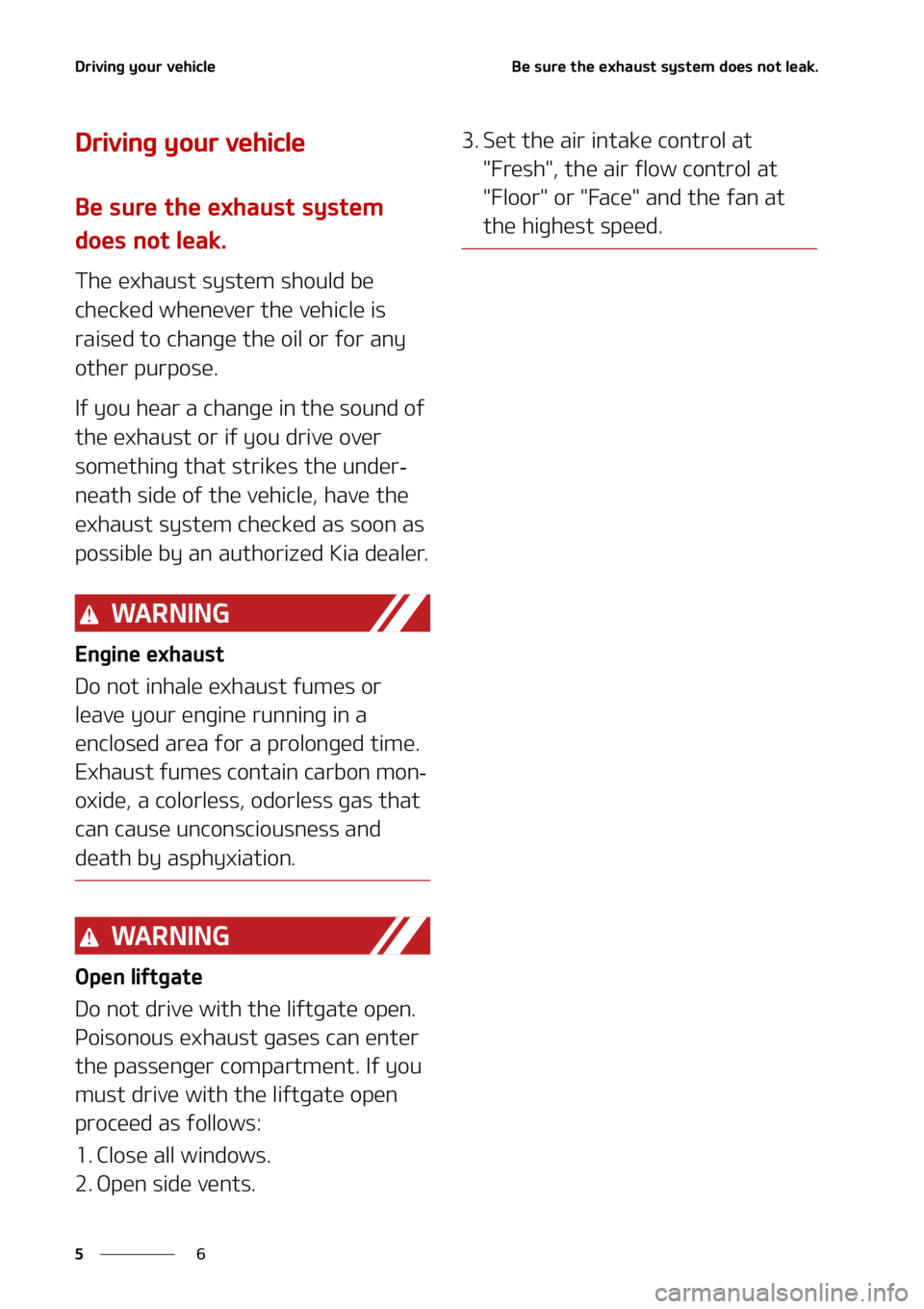 KIA TELLURIDE 2020  Owners Manual �%�S�J�W�J�O�H��Z�P�V�S��W�F�I�J�D�M�F
� �
�#�F��T�V�S�F��U�I�F��F�Y�I�B�V�T�U��T�Z�T�U�F�N��E�P�F�T��O�P�U��M�F�B�L�
�%�S�J�W�J�O�H��Z�P�V�S��W�F�I�J�D�M�F
�#�F��T�V�S�F��U�I�F��F�Y�