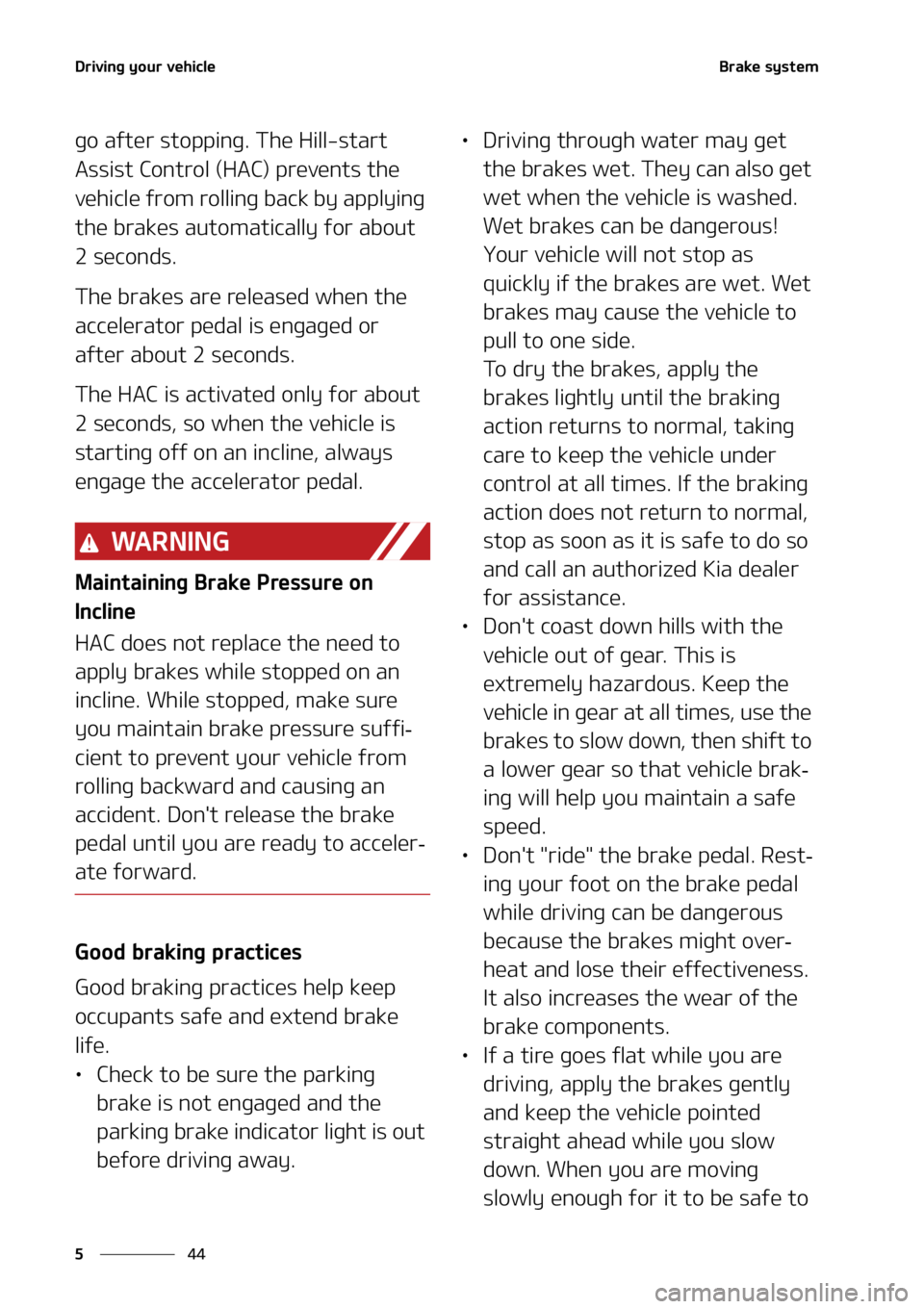 KIA TELLURIDE 2020  Owners Manual �%�S�J�W�J�O�H��Z�P�V�S��W�F�I�J�D�M�F
�� �
�#�S�B�L�F��T�Z�T�U�F�N
�H�P��B�G�U�F�S��T�U�P�Q�Q�J�O�H���5�I�F��)�J�M�M��T�U�B�S�U�
�"�T�T�J�T�U��$�P�O�U�S�P�M��	�)�"�$�
��Q�S�F�W�F�O�U�