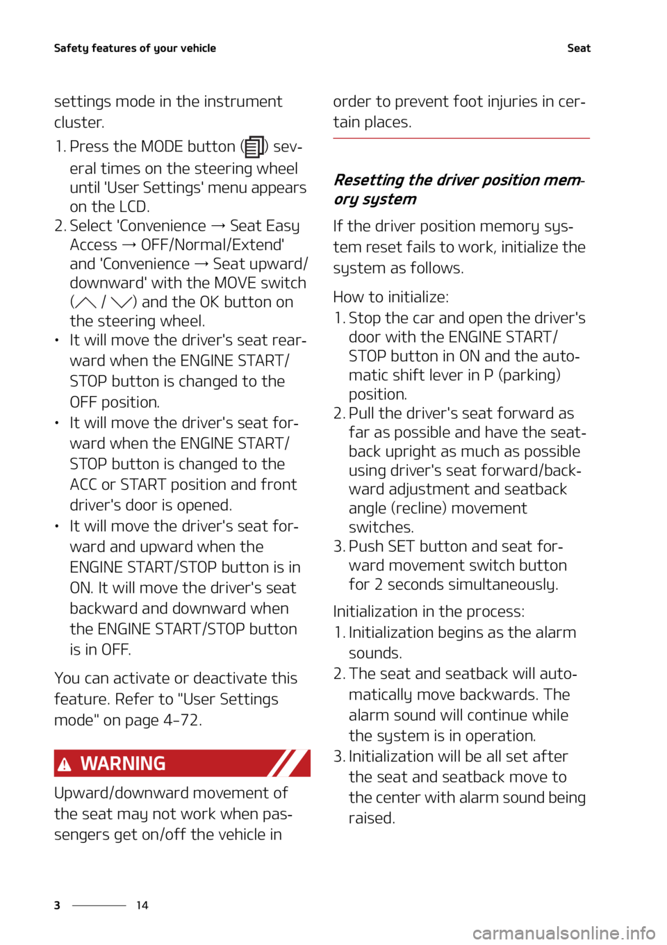 KIA TELLURIDE 2020  Owners Manual �4�B�G�F�U�Z��G�F�B�U�V�S�F�T��P�G��Z�P�V�S��W�F�I�J�D�M�F
�� �
�4�F�B�U
�T�F�U�U�J�O�H�T��N�P�E�F��J�O��U�I�F��J�O�T�U�S�V�N�F�O�U�
�D�M�V�T�U�F�S�
�� �1�S�F�T�T��U�I�F��.�0�%�&��C�
