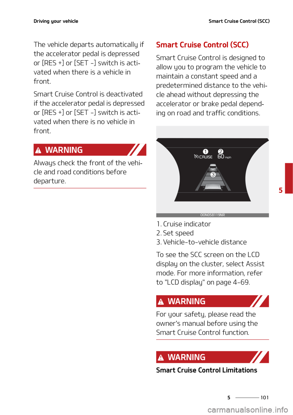 KIA TELLURIDE 2020  Owners Manual ���
�
�
�%�S�J�W�J�O�H��Z�P�V�S��W�F�I�J�D�M�F�4�N�B�S�U��$�S�V�J�T�F��$�P�O�U�S�P�M��	�4�$�$�

�5�I�F��W�F�I�J�D�M�F��E�F�Q�B�S�U�T��B�V�U�P�N�B�U�J�D�B�M�M�Z��J�G�
�U�I�F��B�D�D�F�M�