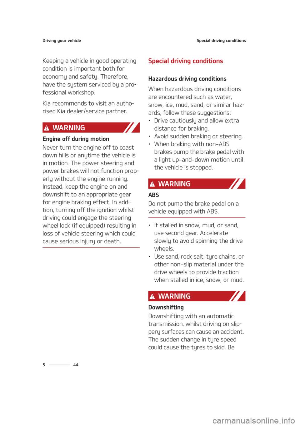 KIA SEDONA 2021  Owners Manual �%�S�J�W�J�O�H��Z�P�V�S��W�F�I�J�D�M�F
�� �
�4�Q�F�D�J�B�M��E�S�J�W�J�O�H��D�P�O�E�J�U�J�P�O�T
�,�F�F�Q�J�O�H��B��W�F�I�J�D�M�F��J�O��H�P�P�E��P�Q�F�S�B�U�J�O�H�
�D�P�O�E�J�U�J�P�O��J�T�