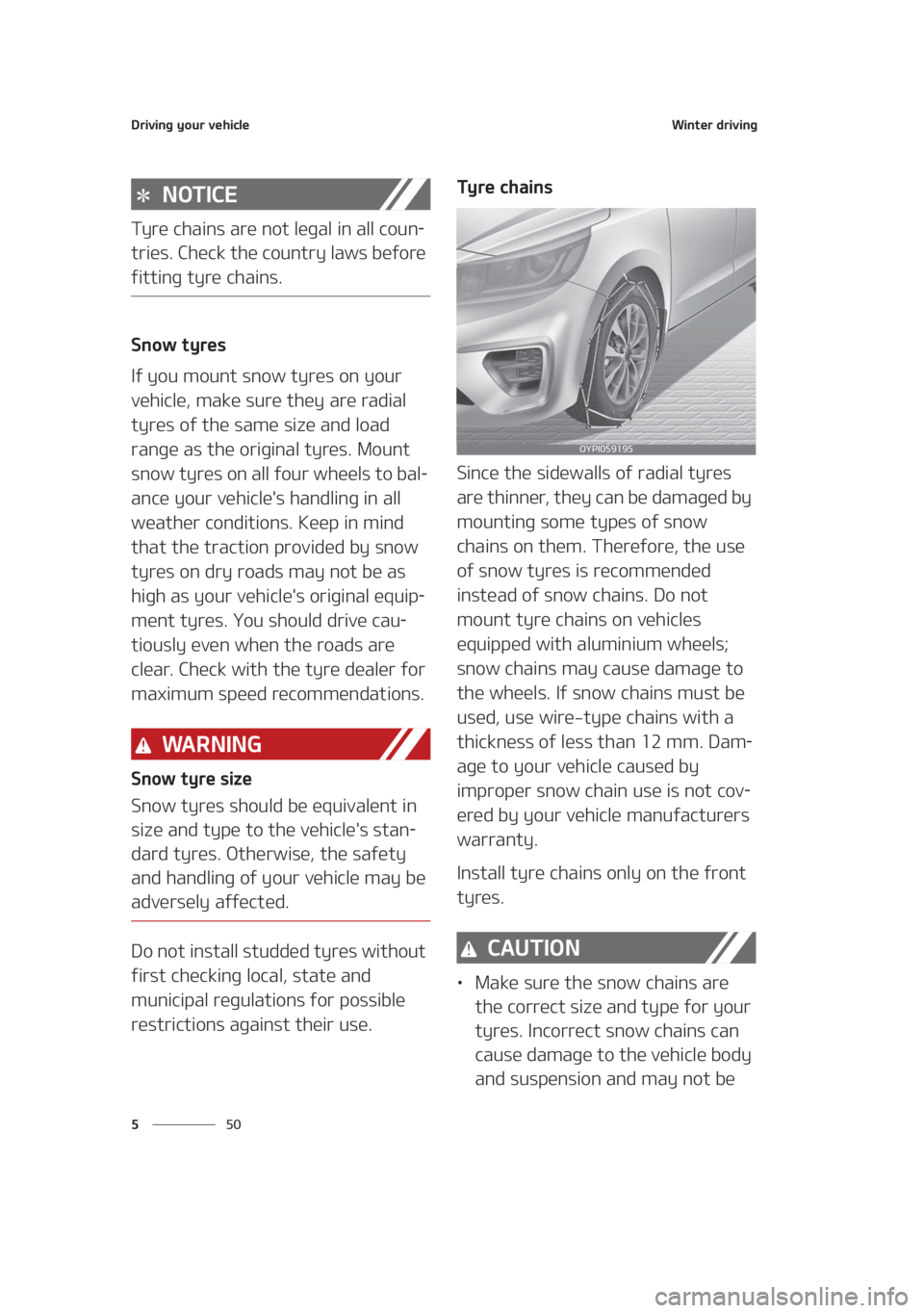 KIA SEDONA 2021  Owners Manual �%�S�J�W�J�O�H��Z�P�V�S��W�F�I�J�D�M�F
�� �
�8�J�O�U�F�S��E�S�J�W�J�O�H
�/�0�5�*�$�&
�5�Z�S�F��D�I�B�J�O�T��B�S�F��O�P�U��M�F�H�B�M��J�O��B�M�M��D�P�V�O-
�U�S�J�F�T���$�I�F�D�L��U�I�F�