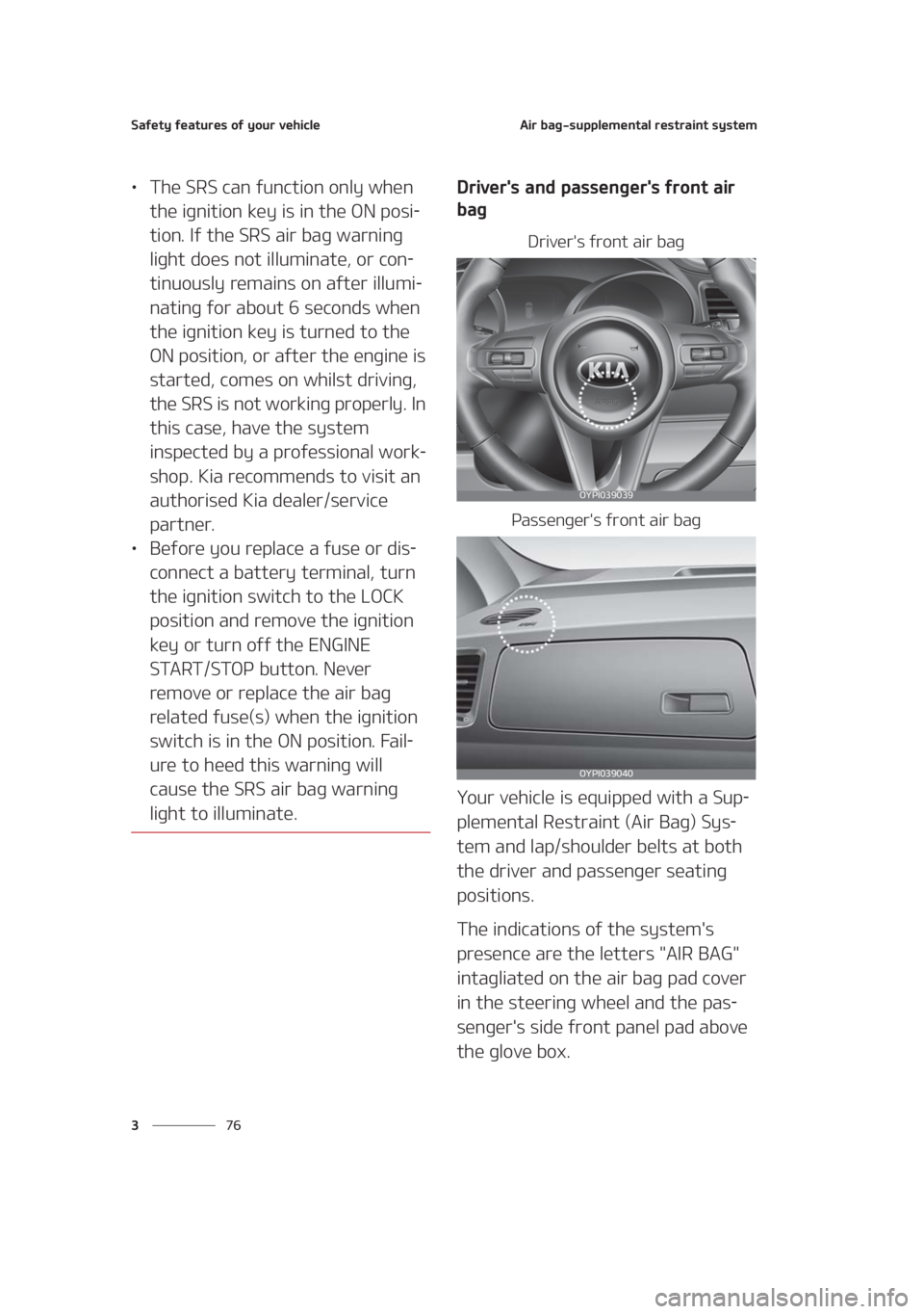 KIA SEDONA 2021  Owners Manual �4�B�G�F�U�Z��G�F�B�U�V�S�F�T��P�G��Z�P�V�S��W�F�I�J�D�M�F
�� �
�"�J�S��C�B�H��T�V�Q�Q�M�F�N�F�O�U�B�M��S�F�T�U�S�B�J�O�U��T�Z�T�U�F�N
LÜ�5�I�F��4�3�4��D�B�O��G�V�O�D�U�J�P�O��P�O�M�Z�