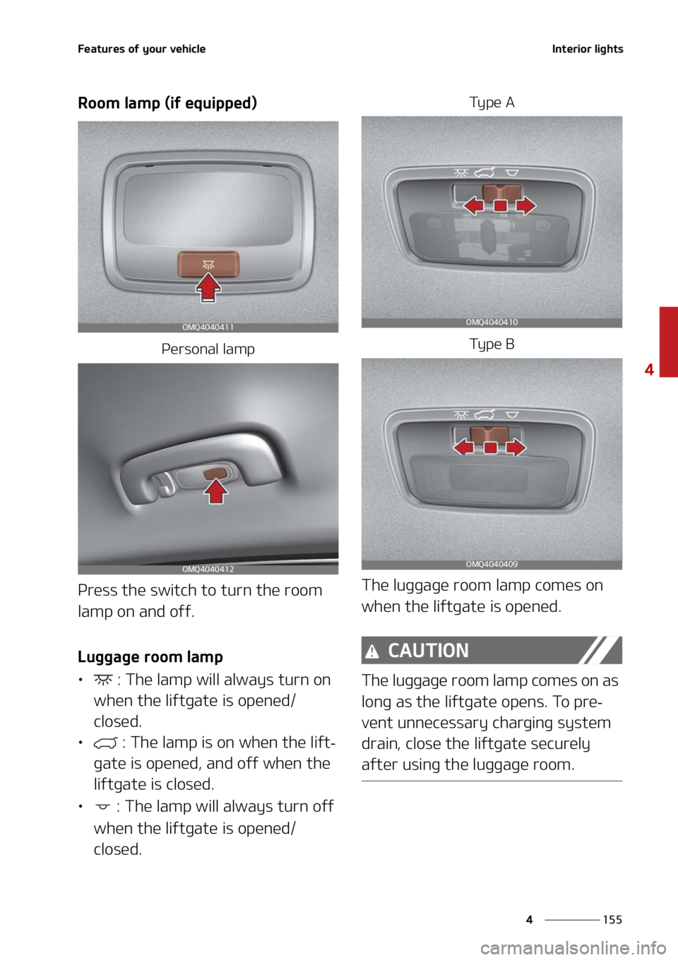 KIA SORENTO 2020  Owners Manual ���
�
�
��F�B�U�V�S�F�T��P�G��Z�P�V�S��W�F�I�J�D�M�F�*�O�U�F�S�J�P�S��M�J�H�I�U�T
�3�P�P�N��M�B�N�Q��	�J�G��F�R�V�J�Q�Q�F�E�

�1�F�S�T�P�O�B�M��M�B�N�Q
�1�S�F�T�T��U�I�F��T�X�J�U�D�I�