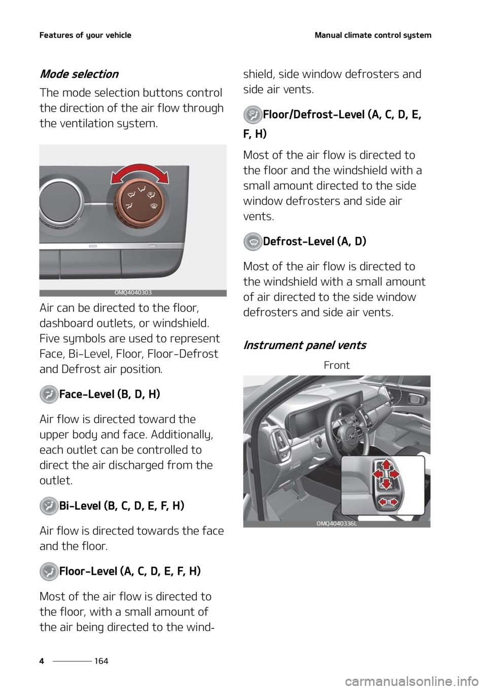 KIA SORENTO 2020  Owners Manual ��F�B�U�V�S�F�T��P�G��Z�P�V�S��W�F�I�J�D�M�F
���
�
�.�B�O�V�B�M��D�M�J�N�B�U�F��D�P�O�U�S�P�M��T�Z�T�U�F�N
�.�P�E�F��T�F�M�F�D�U�J�P�O
�5�I�F��N�P�E�F��T�F�M�F�D�U�J�P�O��C�V�U�U�P�O�T�