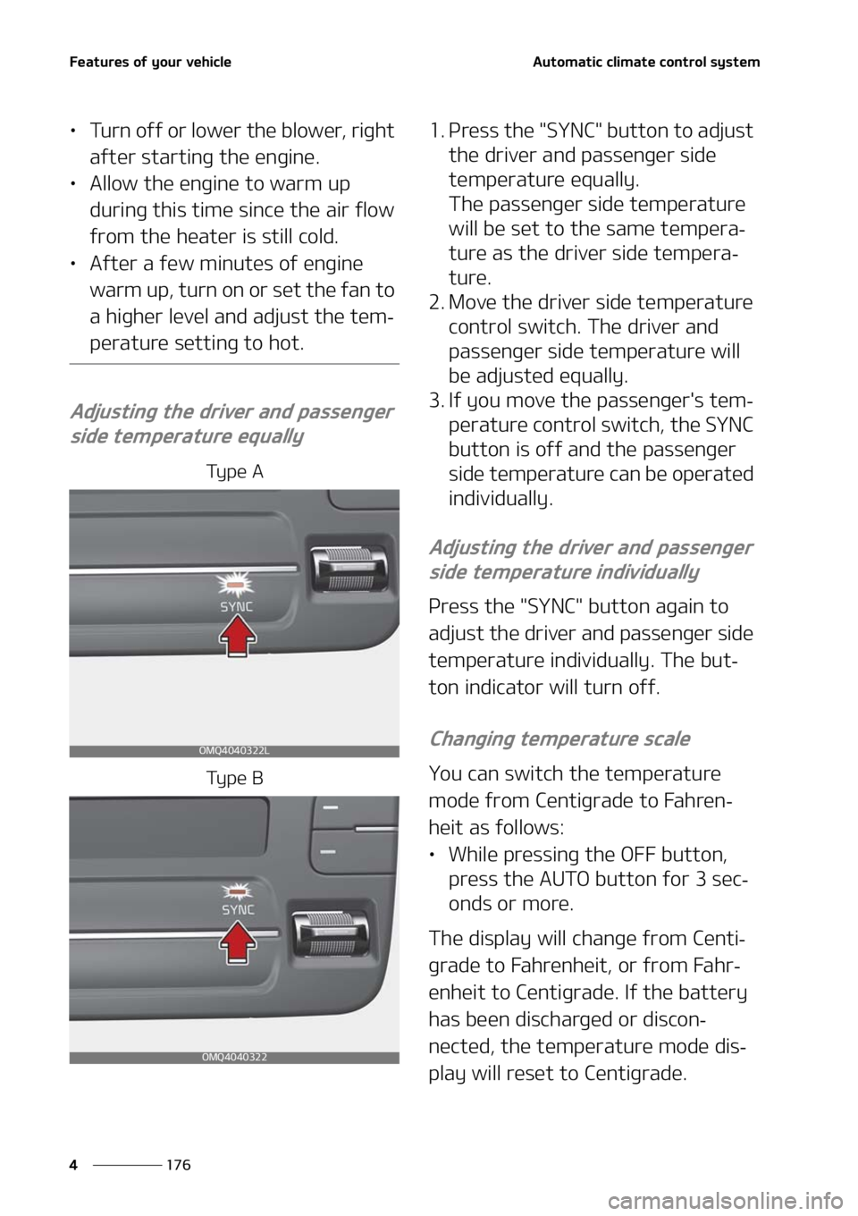 KIA SORENTO 2020  Owners Manual ��F�B�U�V�S�F�T��P�G��Z�P�V�S��W�F�I�J�D�M�F
���
�
�"�V�U�P�N�B�U�J�D��D�M�J�N�B�U�F��D�P�O�U�S�P�M��T�Z�T�U�F�N
LÜ �5�V�S�O��P�G�G��P�S��M�P�X�F�S��U�I�F��C�M�P�X�F�S�
��S�J�H�I�U�