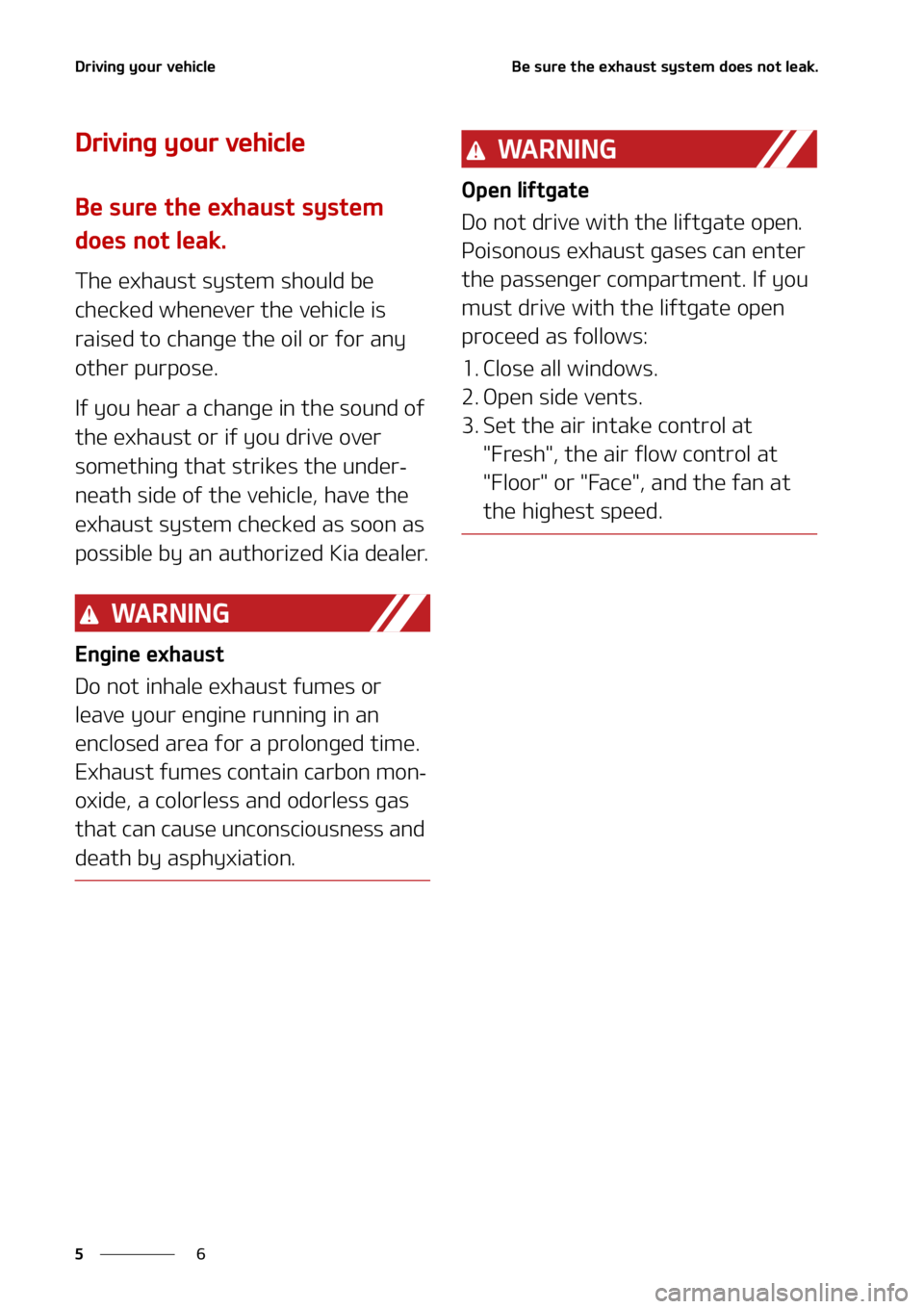 KIA SORENTO 2020  Owners Manual �%�S�J�W�J�O�H��Z�P�V�S��W�F�I�J�D�M�F
�
�
�#�F��T�V�S�F��U�I�F��F�Y�I�B�V�T�U��T�Z�T�U�F�N��E�P�F�T��O�P�U��M�F�B�L�
�%�S�J�W�J�O�H��Z�P�V�S��W�F�I�J�D�M�F
�#�F��T�V�S�F��U�I�F��F�Y�