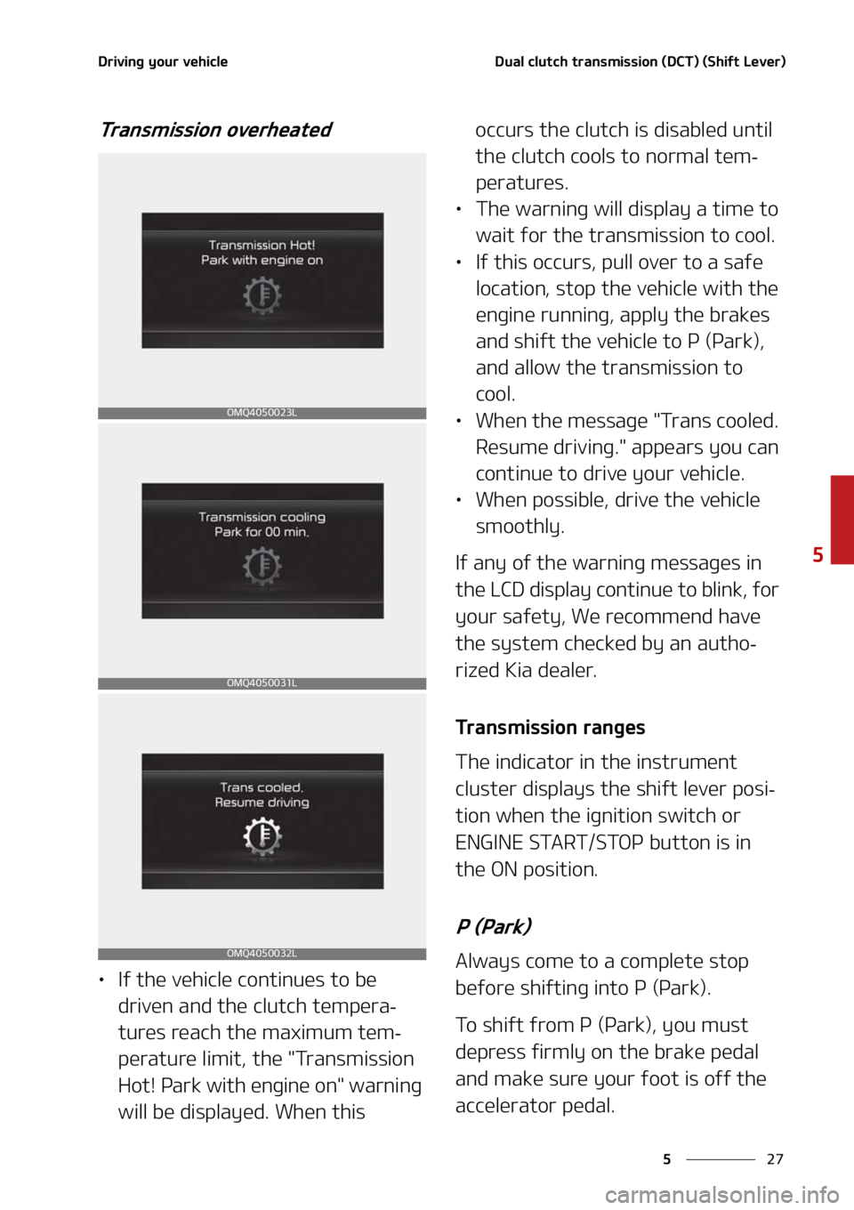 KIA SORENTO 2020  Owners Manual ��
�
�
�%�S�J�W�J�O�H��Z�P�V�S��W�F�I�J�D�M�F�%�V�B�M��D�M�V�U�D�I��U�S�B�O�T�N�J�T�T�J�P�O��	�%�$�5�
��	�4�I�J�G�U��-�F�W�F�S�

�5�S�B�O�T�N�J�T�T�J�P�O��P�W�F�S�I�F�B�U�F�E
LÜ�*�G��U�I