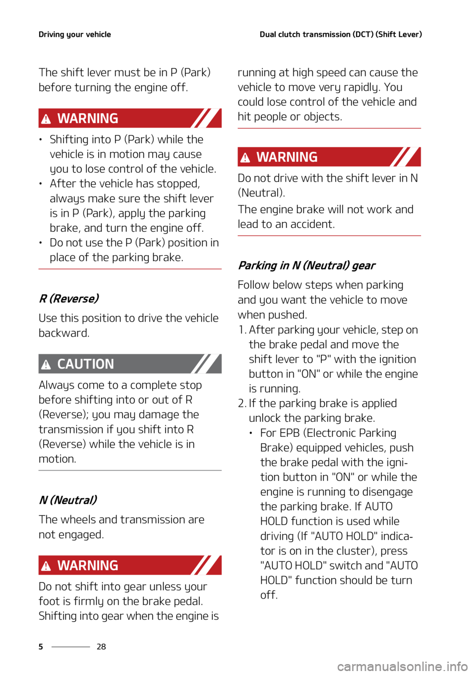 KIA SORENTO 2020  Owners Manual �%�S�J�W�J�O�H��Z�P�V�S��W�F�I�J�D�M�F
��
�
�%�V�B�M��D�M�V�U�D�I��U�S�B�O�T�N�J�T�T�J�P�O��	�%�$�5�
��	�4�I�J�G�U��-�F�W�F�S�

�5�I�F��T�I�J�G�U��M�F�W�F�S��N�V�T�U��C�F��J�O��1��	�1