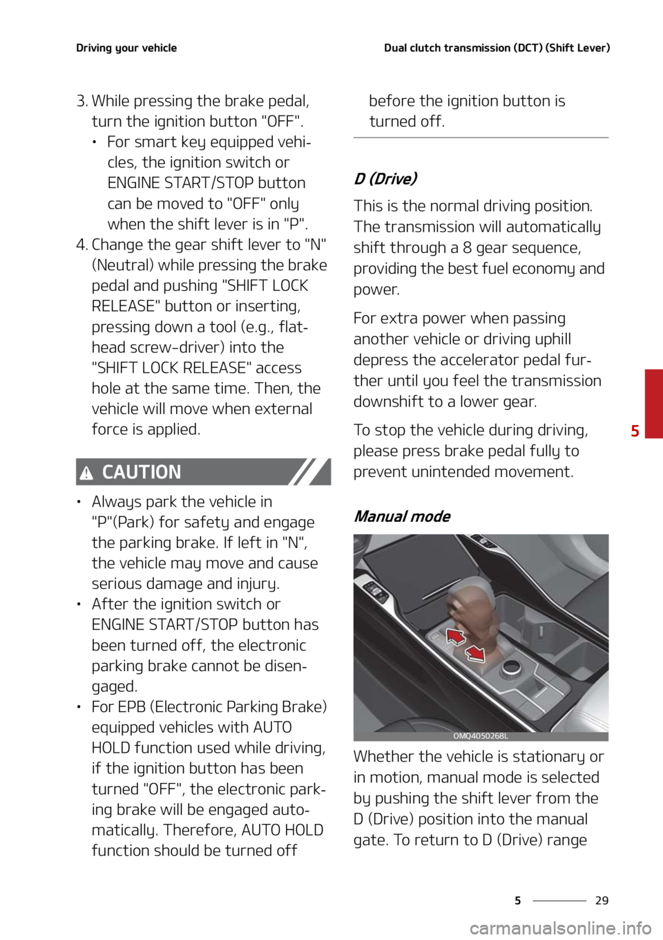 KIA SORENTO 2020  Owners Manual ��
�
�
�%�S�J�W�J�O�H��Z�P�V�S��W�F�I�J�D�M�F�%�V�B�M��D�M�V�U�D�I��U�S�B�O�T�N�J�T�T�J�P�O��	�%�$�5�
��	�4�I�J�G�U��-�F�W�F�S�

�� �8�I�J�M�F��Q�S�F�T�T�J�O�H��U�I�F��C�S�B�L�F��Q�F�