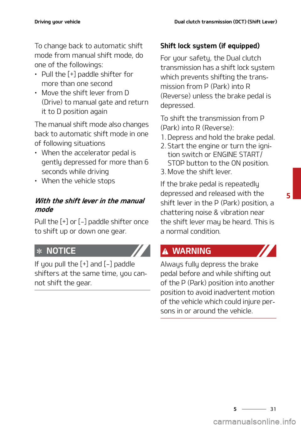 KIA SORENTO 2020  Owners Manual ��
�
�
�%�S�J�W�J�O�H��Z�P�V�S��W�F�I�J�D�M�F�%�V�B�M��D�M�V�U�D�I��U�S�B�O�T�N�J�T�T�J�P�O��	�%�$�5�
��	�4�I�J�G�U��-�F�W�F�S�

�5�P��D�I�B�O�H�F��C�B�D�L��U�P��B�V�U�P�N�B�U�J�D��T�I
