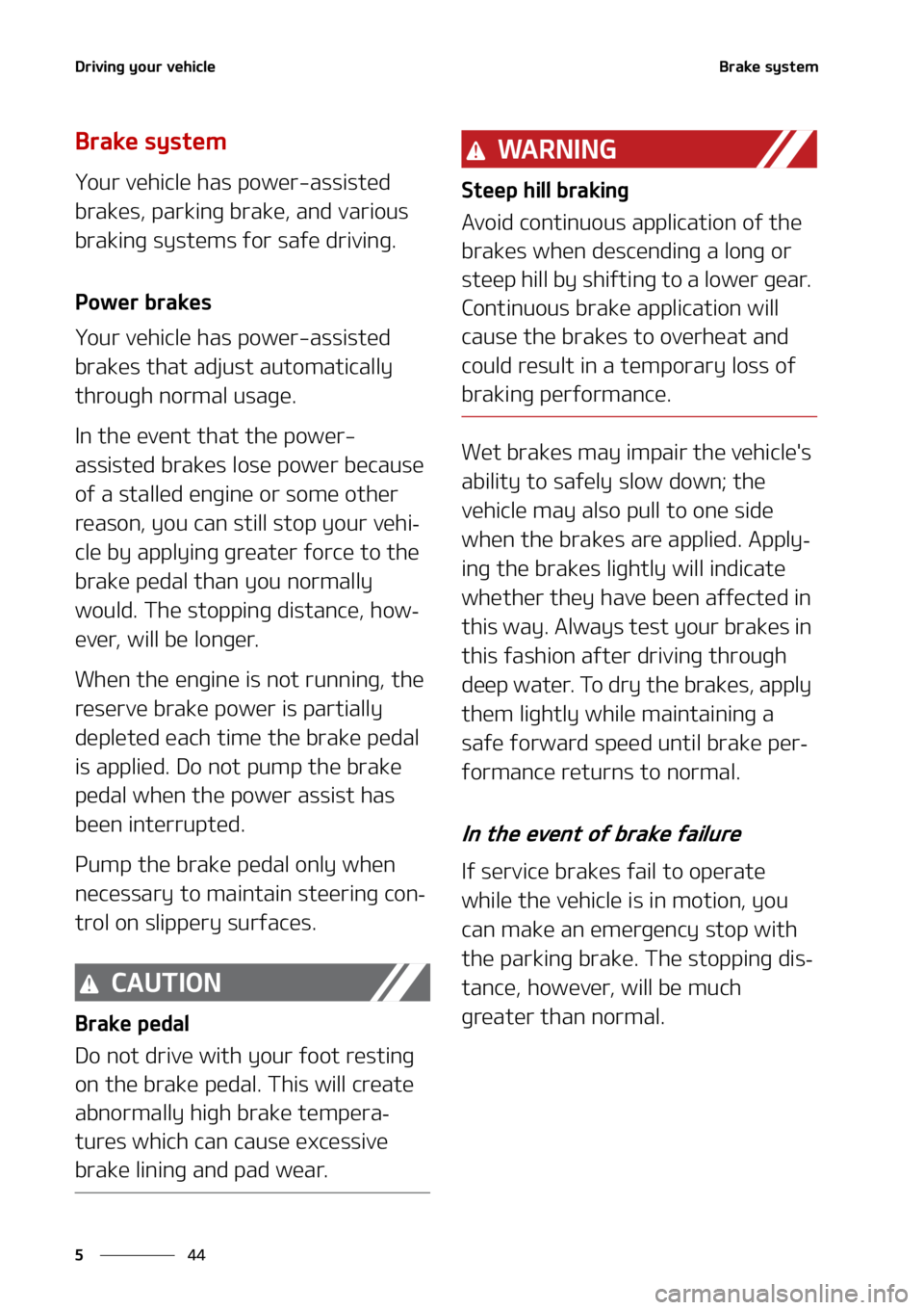 KIA SORENTO 2020  Owners Manual �%�S�J�W�J�O�H��Z�P�V�S��W�F�I�J�D�M�F
��
�
�#�S�B�L�F��T�Z�T�U�F�N
�#�S�B�L�F��T�Z�T�U�F�N
�:�P�V�S��W�F�I�J�D�M�F��I�B�T��Q�P�X�F�S��B�T�T�J�T�U�F�E�
�C�S�B�L�F�T�
��Q�B�S�L�J�O�H��C�S