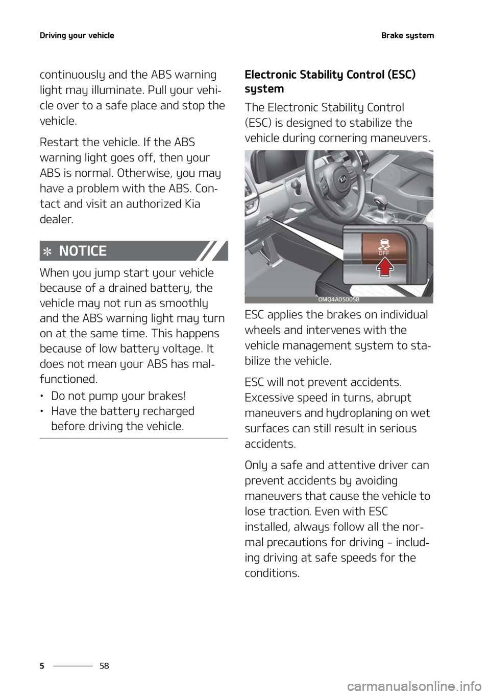 KIA SORENTO 2020  Owners Manual �%�S�J�W�J�O�H��Z�P�V�S��W�F�I�J�D�M�F
��
�
�#�S�B�L�F��T�Z�T�U�F�N
�D�P�O�U�J�O�V�P�V�T�M�Z��B�O�E��U�I�F��"�#�4��X�B�S�O�J�O�H�
�M�J�H�I�U��N�B�Z��J�M�M�V�N�J�O�B�U�F���1�V�M�M��Z�P�