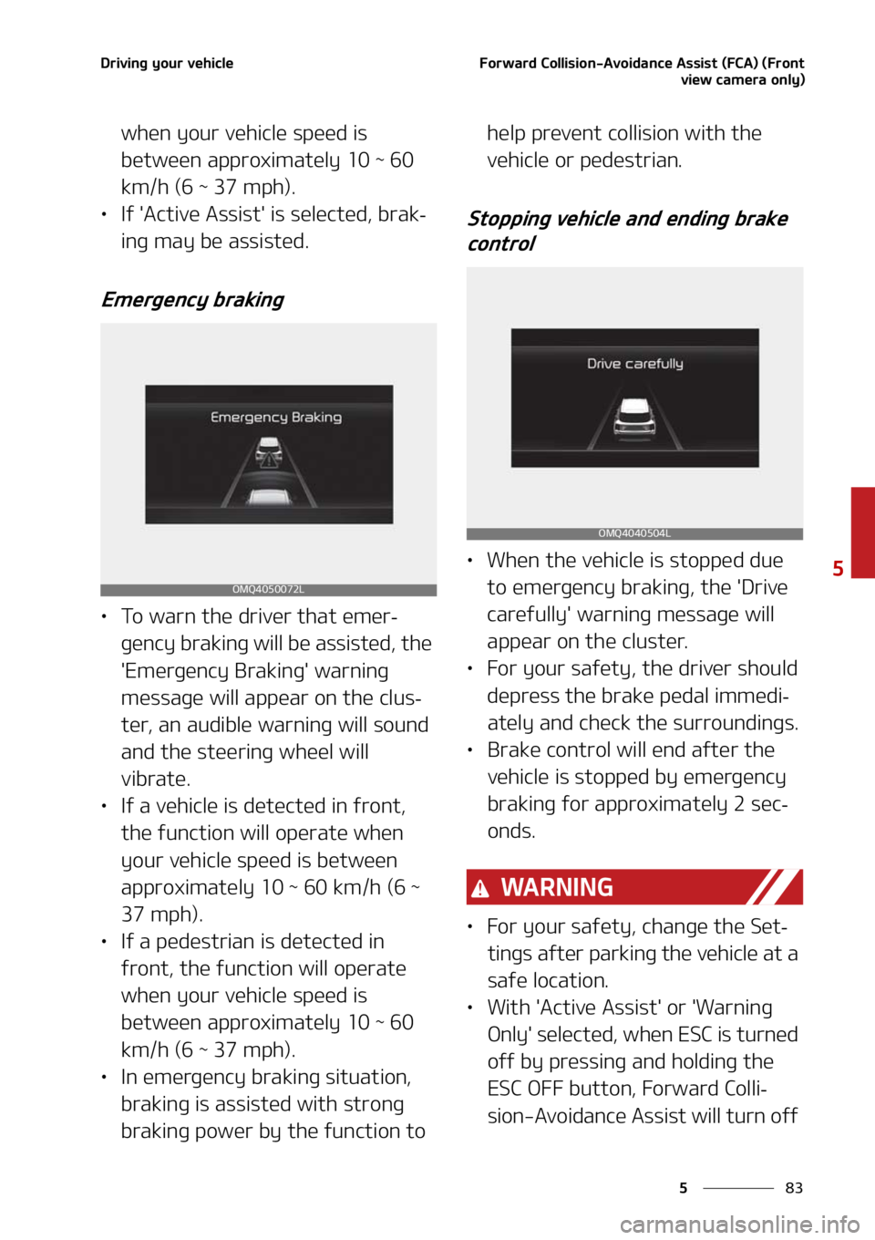 KIA SORENTO 2020  Owners Manual ��
�
�
�%�S�J�W�J�O�H��Z�P�V�S��W�F�I�J�D�M�F��P�S�X�B�S�E��$�P�M�M�J�T�J�P�O��"�W�P�J�E�B�O�D�F��"�T�T�J�T�U��	��$�"�
��	��S�P�O�U�W�J�F�X��D�B�N�F�S�B��P�O�M�Z�

�X�I�F�O��Z�P�V�S�