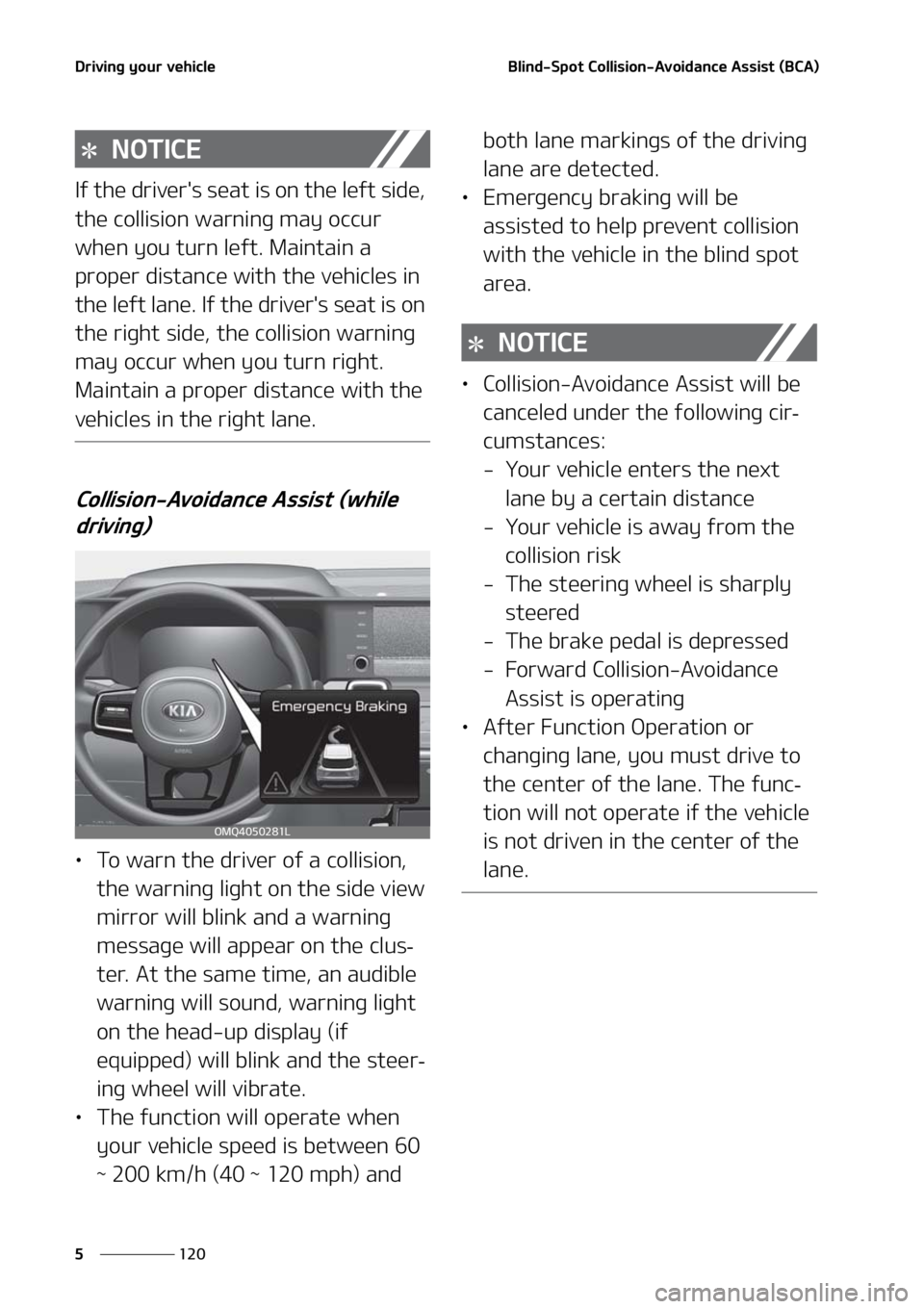 KIA SORENTO 2020  Owners Manual �%�S�J�W�J�O�H��Z�P�V�S��W�F�I�J�D�M�F
���
�
�#�M�J�O�E��4�Q�P�U��$�P�M�M�J�T�J�P�O��"�W�P�J�E�B�O�D�F��"�T�T�J�T�U��	�#�$�"�

�/�0�5�*�$�&
�*�G��U�I�F��E�S�J�W�F�S��T��T�F�B�U��J�T��
