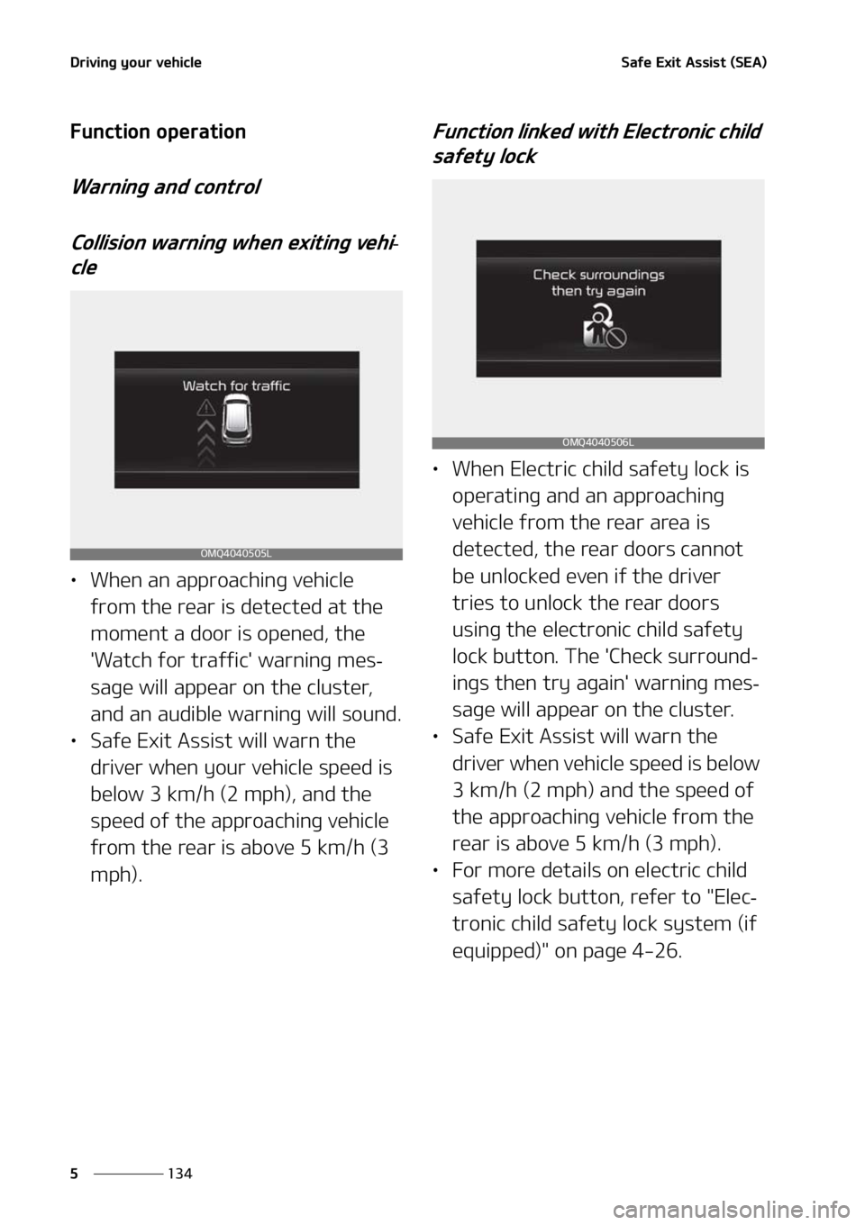 KIA SORENTO 2020  Owners Manual �%�S�J�W�J�O�H��Z�P�V�S��W�F�I�J�D�M�F
���
�
�4�B�G�F��&�Y�J�U��"�T�T�J�T�U��	�4�&�"�

��V�O�D�U�J�P�O��P�Q�F�S�B�U�J�P�O
�8�B�S�O�J�O�H��B�O�E��D�P�O�U�S�P�M
�$�P�M�M�J�T�J�P�O��X�B�S�O