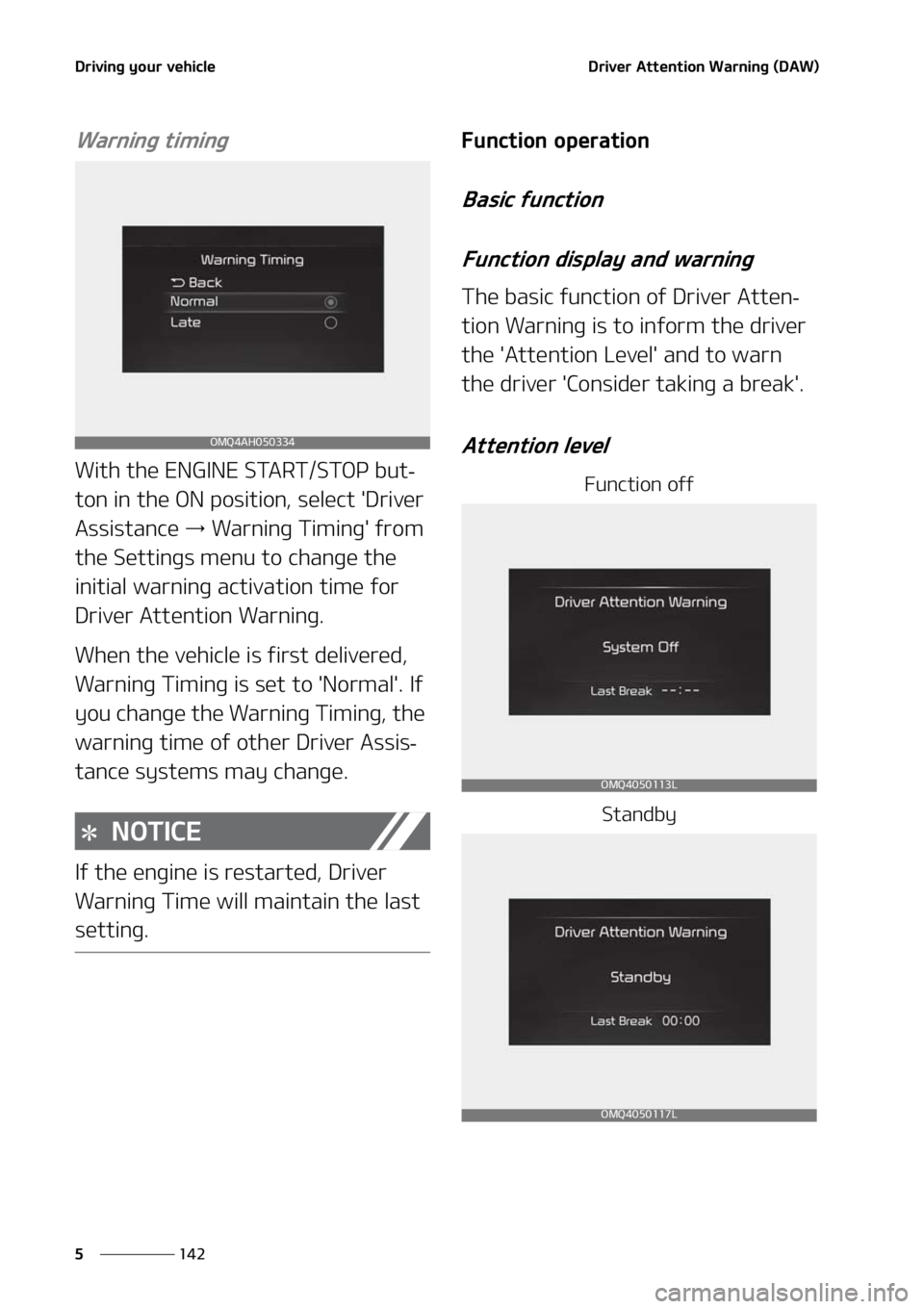 KIA SORENTO 2020  Owners Manual �%�S�J�W�J�O�H��Z�P�V�S��W�F�I�J�D�M�F
���
�
�%�S�J�W�F�S��"�U�U�F�O�U�J�P�O��8�B�S�O�J�O�H��	�%�"�8�

�8�B�S�O�J�O�H��U�J�N�J�O�H
�8�J�U�I��U�I�F��&�/�(�*�/�&��4�5�"�3�5��4�5�0�1��C�V�