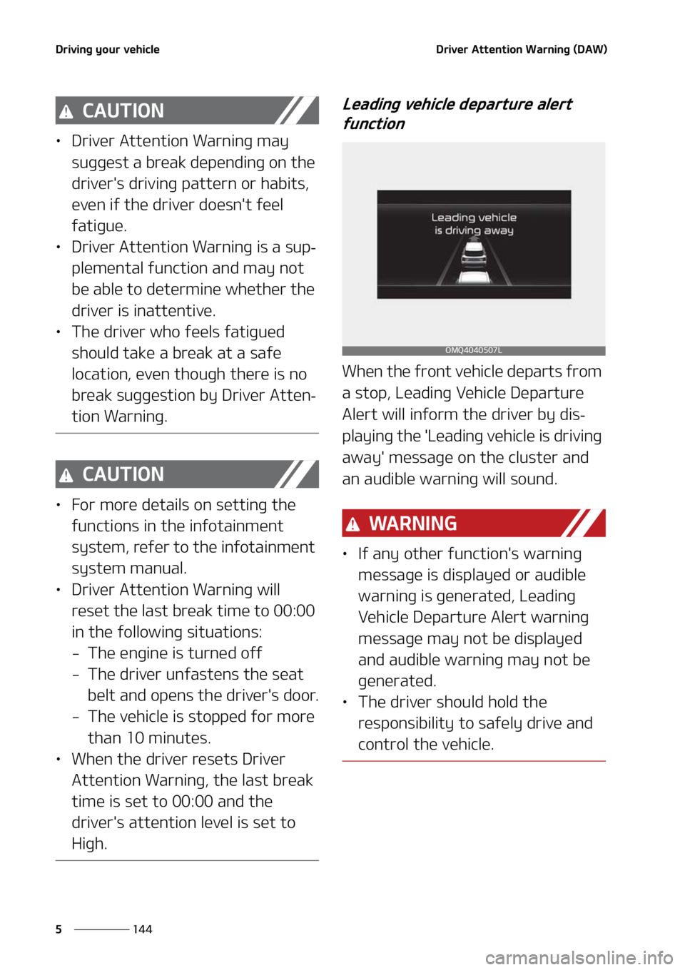 KIA SORENTO 2020  Owners Manual �%�S�J�W�J�O�H��Z�P�V�S��W�F�I�J�D�M�F
���
�
�%�S�J�W�F�S��"�U�U�F�O�U�J�P�O��8�B�S�O�J�O�H��	�%�"�8�

�$�"�6�5�*�0�/
LÜ �%�S�J�W�F�S��"�U�U�F�O�U�J�P�O��8�B�S�O�J�O�H��N�B�Z�
�T�V�H�H�F